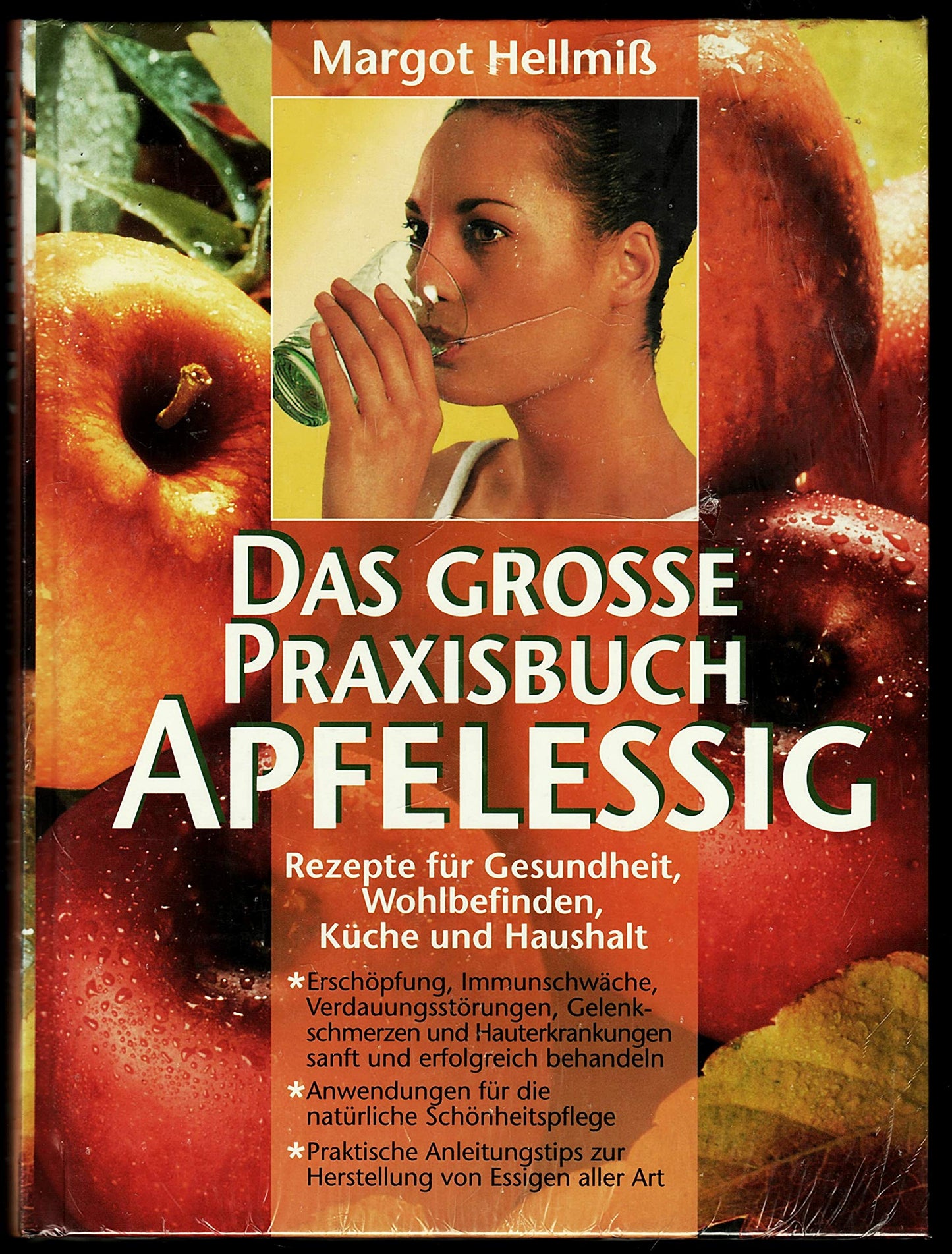 Margot Hellmiß: Das grosse Praxisbuch: Apfelessig - Rezepte für Gesundheit, Wohlbefinden, Küche und Haushalt