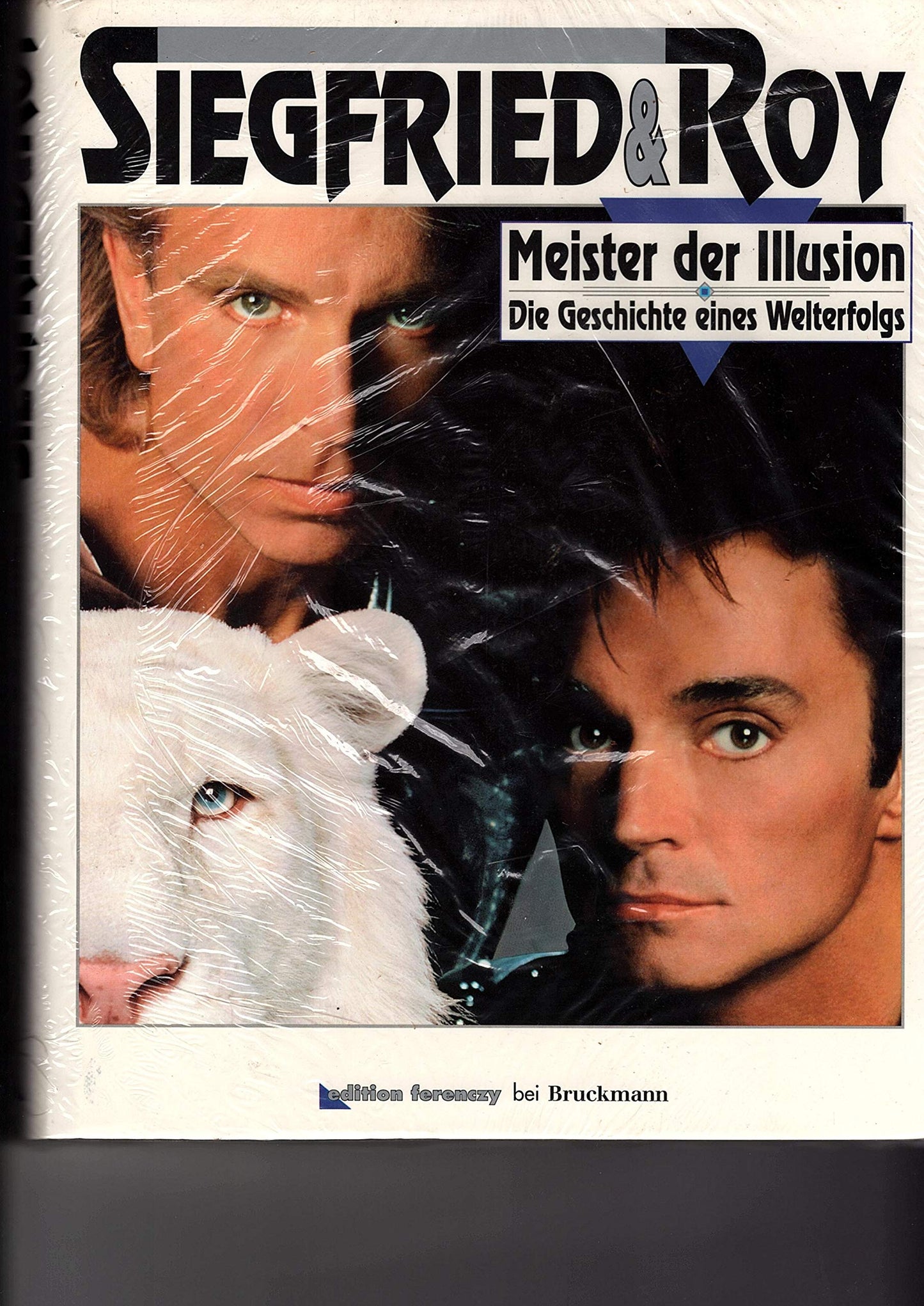 Siegfried & Roy. Meister der Illusion - Die Geschichte eines Welterfolgs. 1. Auflage.