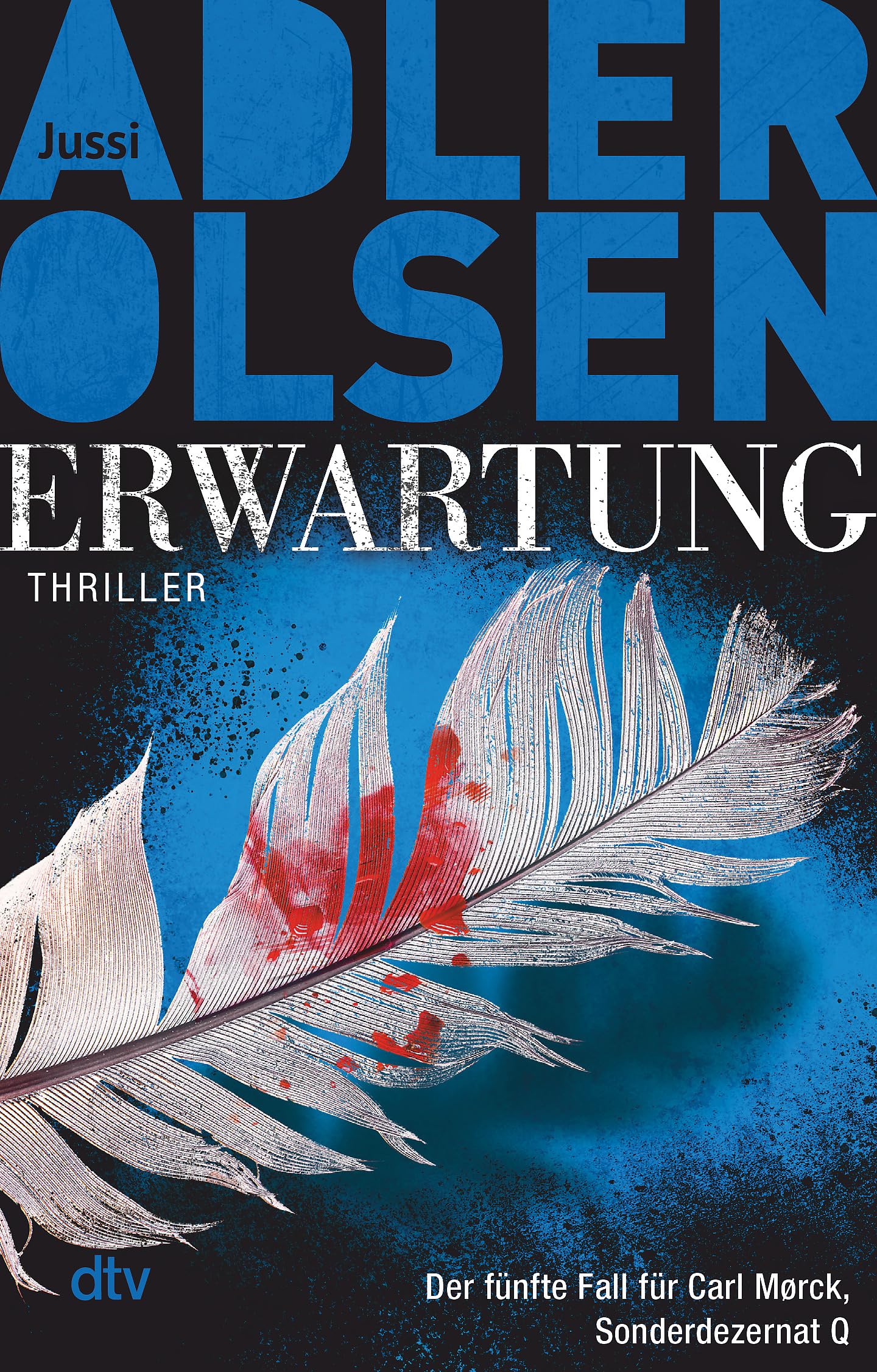 Erwartung DER MARCO-EFFEKT: Der fünfte Fall für Carl Mørck, Sonderdezernat Q – Thriller (Carl-Mørck-Reihe, Band 5)