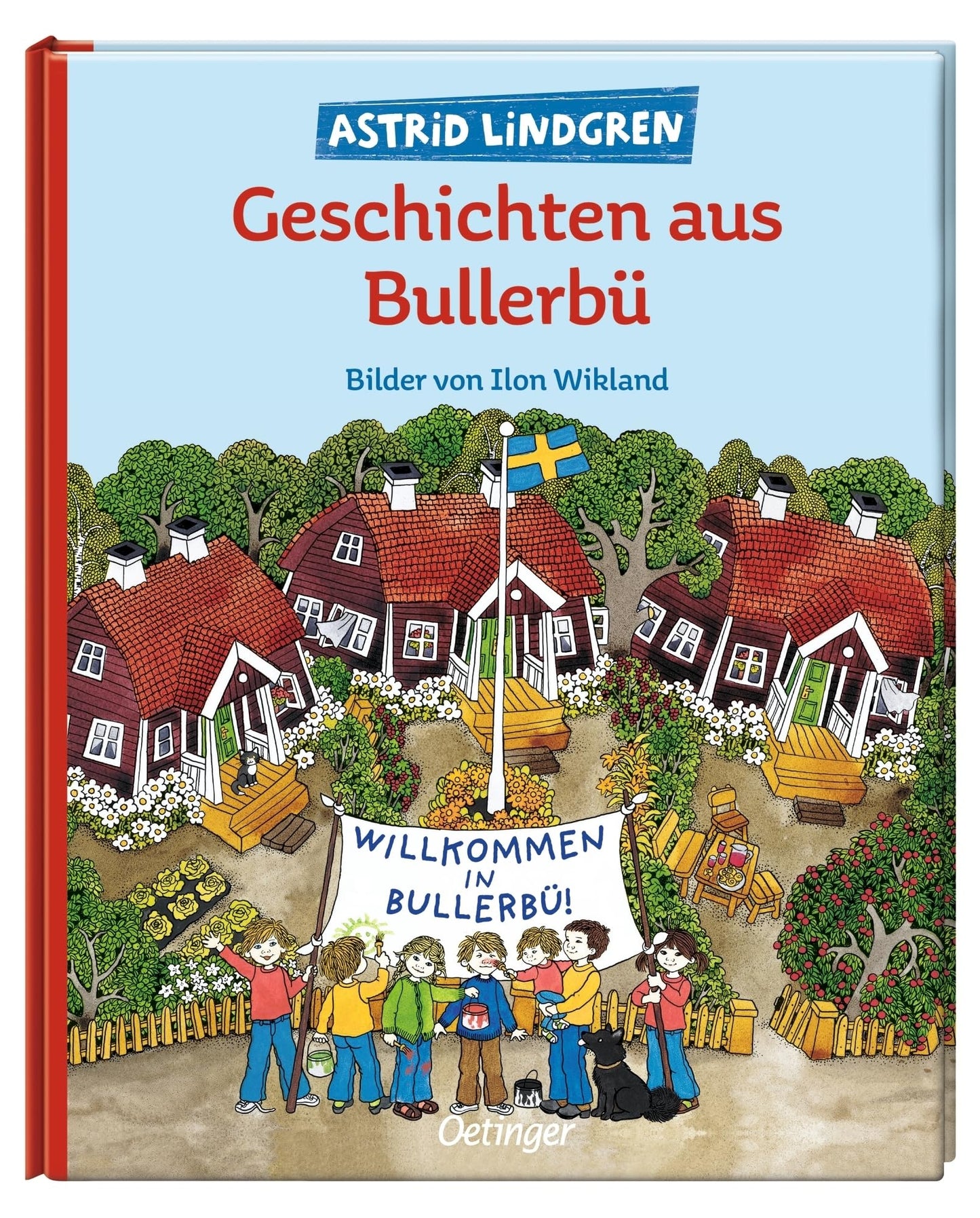 Geschichten aus Bullerbü: Alle 3 Bullerbü-Bilderbücher ab 4 Jahren in einem Band, klassisch illustriert von Ilon Wikland (Wir Kinder aus Bullerbü)