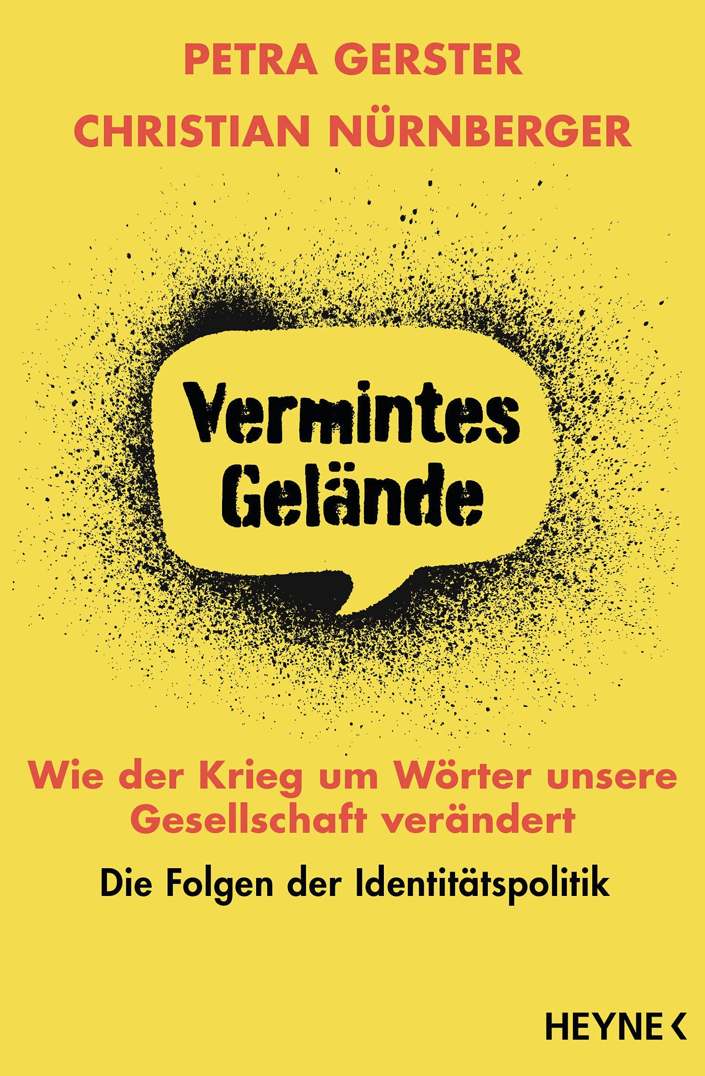 Vermintes Gelände – Wie der Krieg um Wörter unsere Gesellschaft verändert: Die Folgen der Identitätspolitik