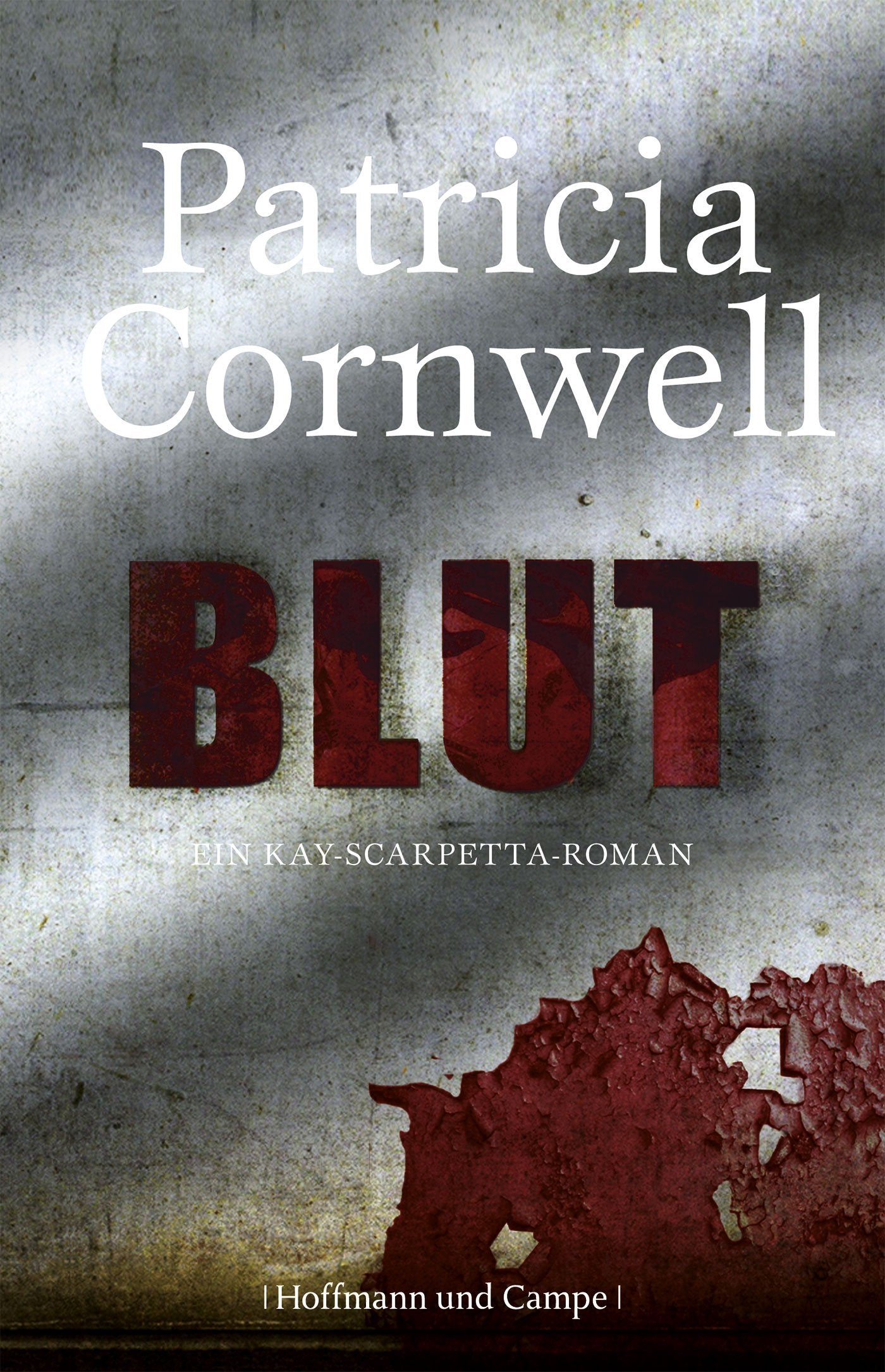 Blut: Ein Kay-Scarpetta- Roman