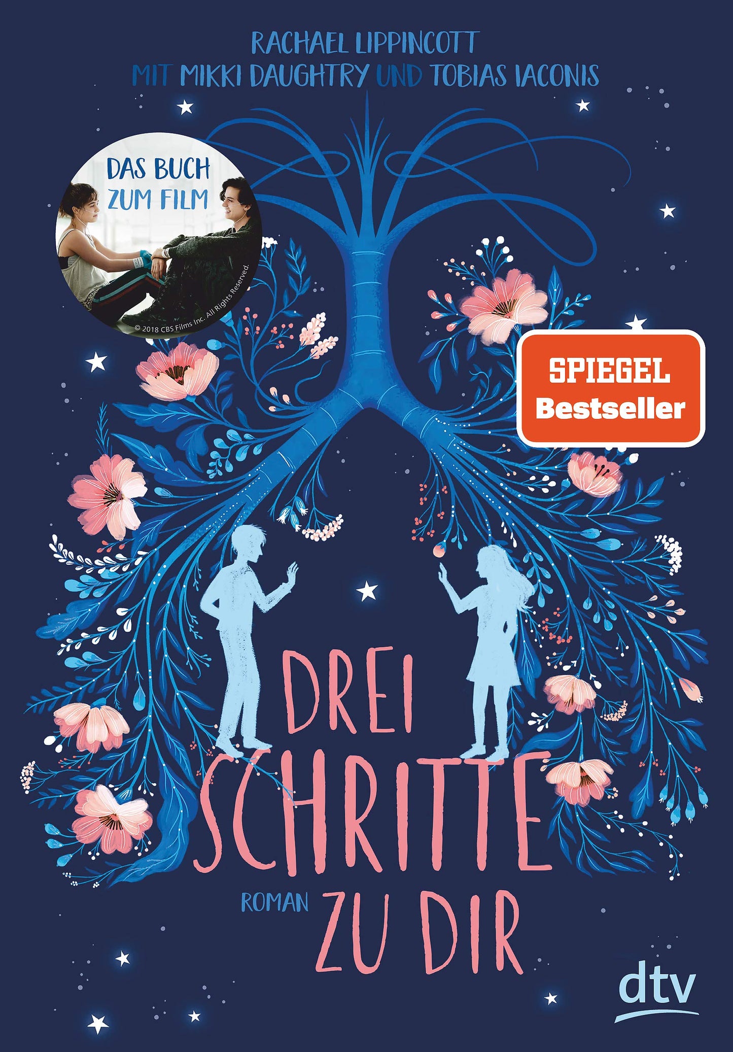 Drei Schritte zu dir: Roman: Tragisch-schöne Liebesgeschichte, der Bestseller zum Film