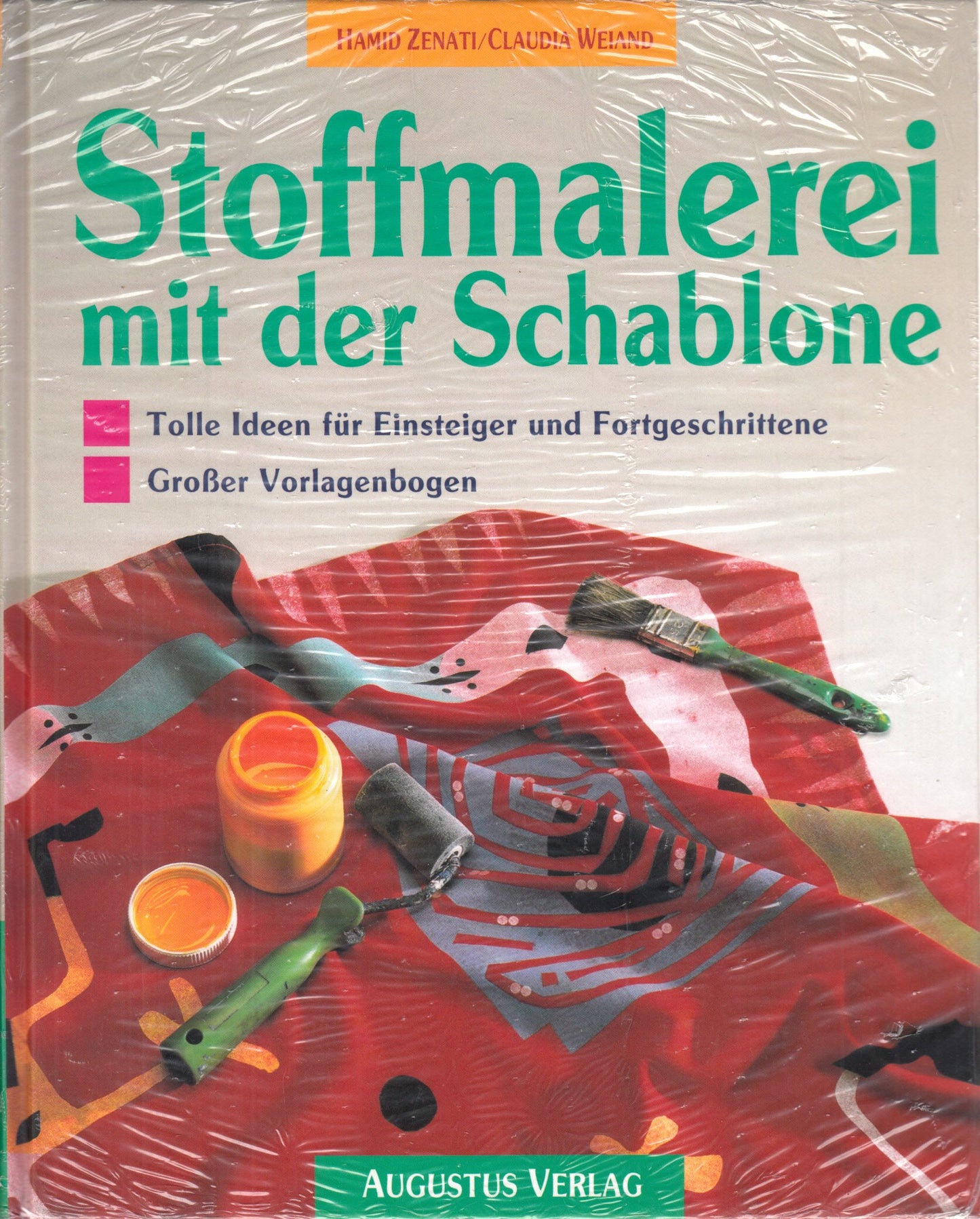 Stoffmalerei mit der Schablone : [tolle Ideen für Einsteiger und Fortgeschrittene ; grosser Vorlagenbogen]