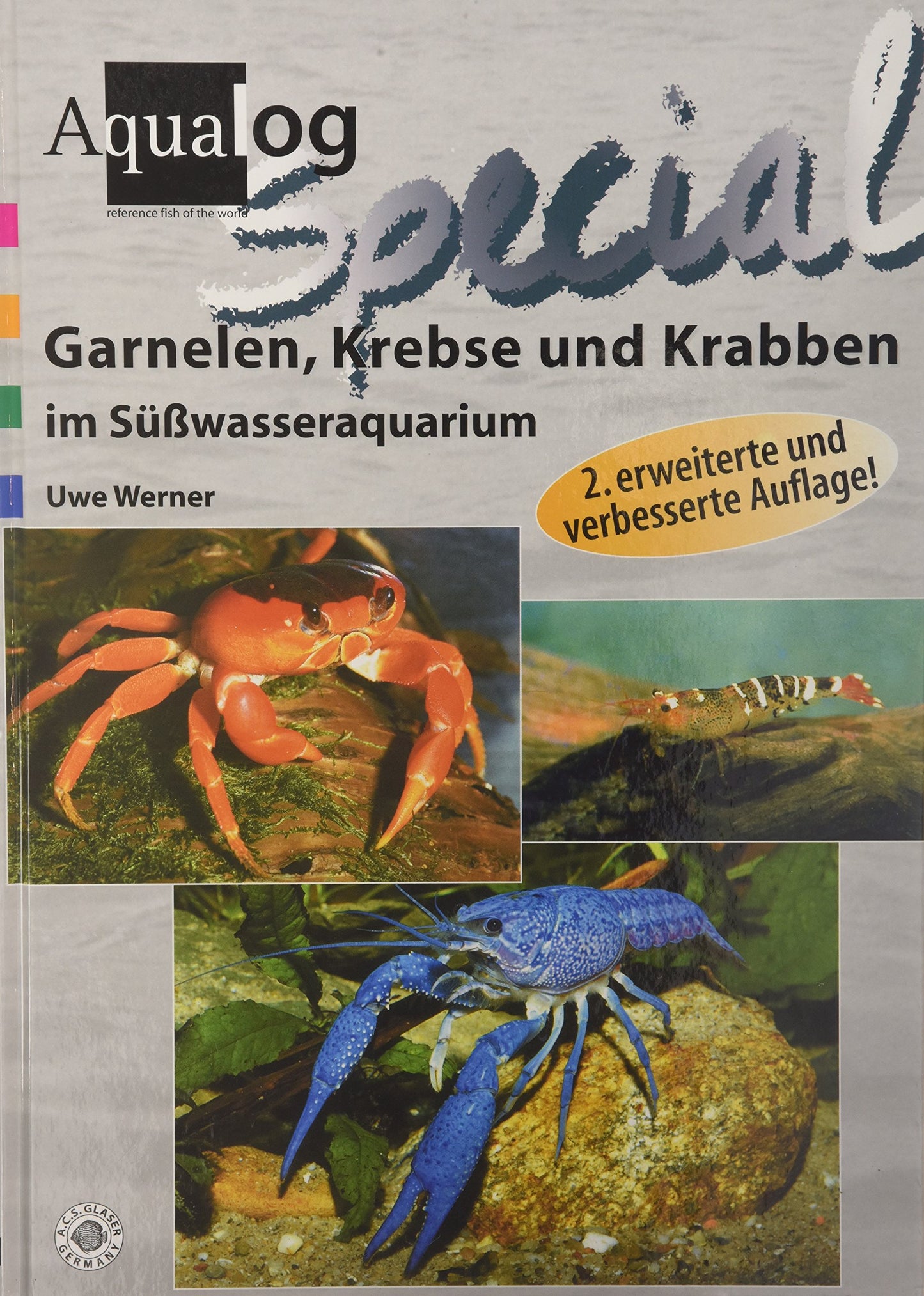 Garnelen, Krebse und Krabben im Süßwasseraquarium (Aqualog Spezial)