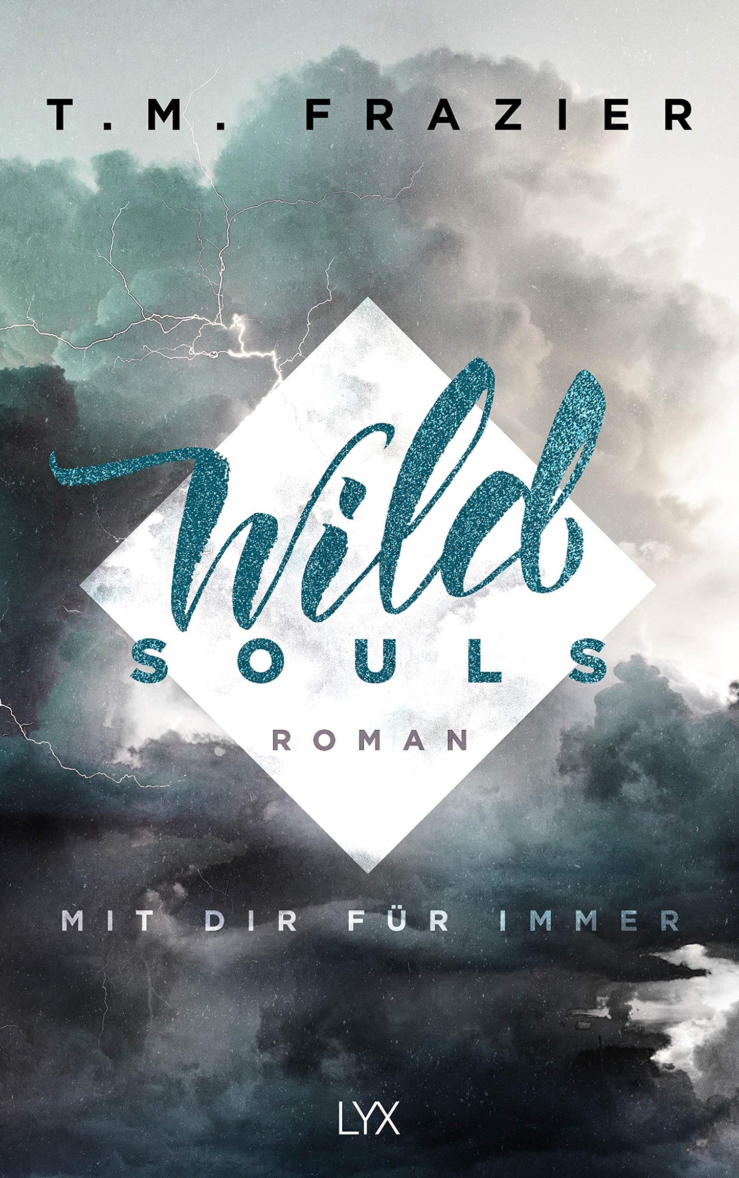 Wild Souls - Mit dir für immer: Roman (Outskirts, Band 2)