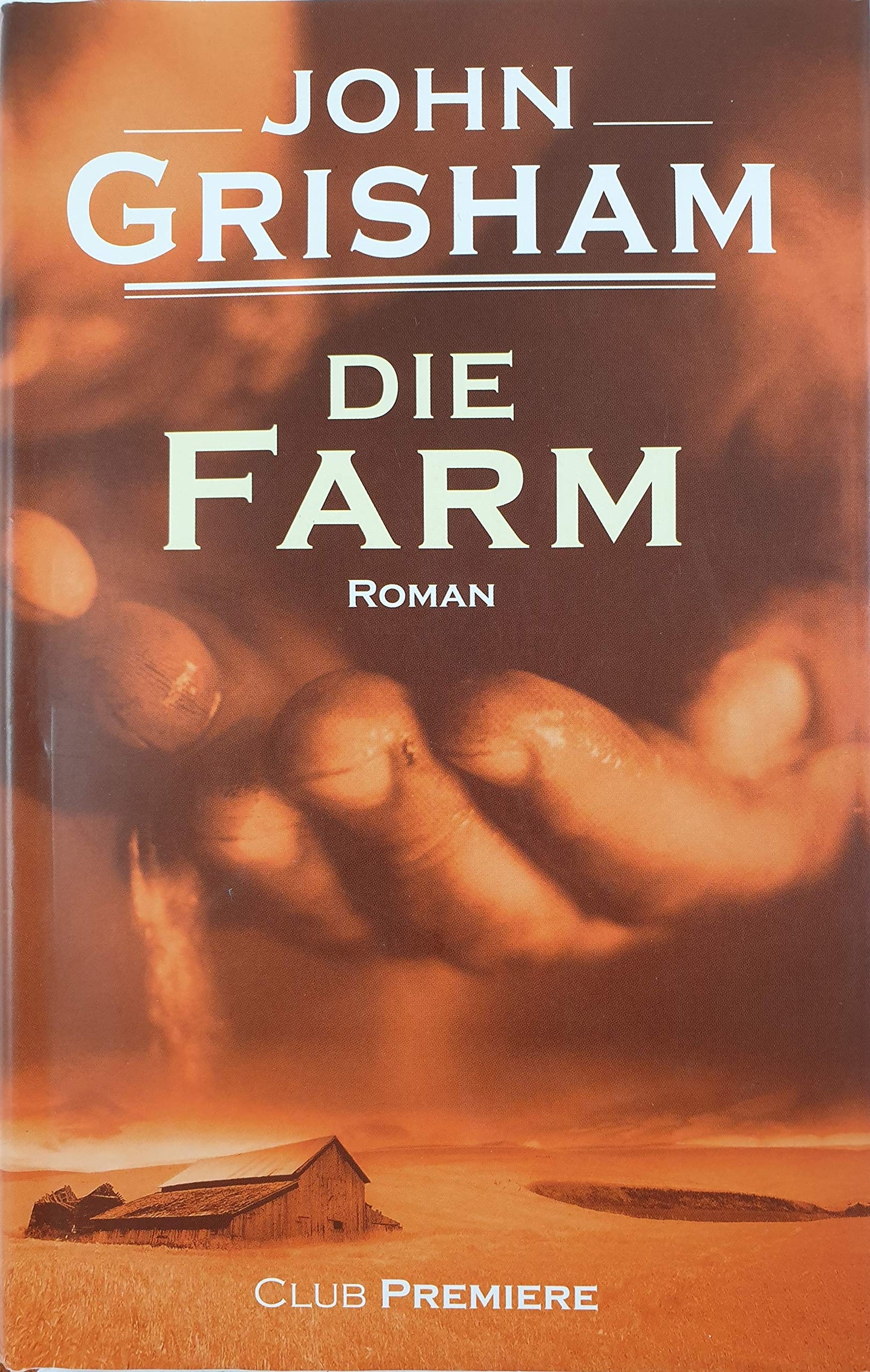 John Grisham: Die Farm