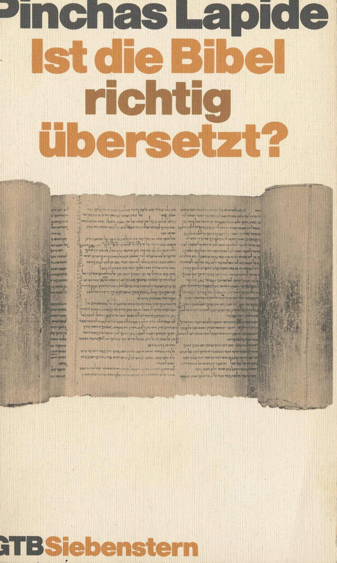 Ist die Bibel richtig übersetzt? Band 1.