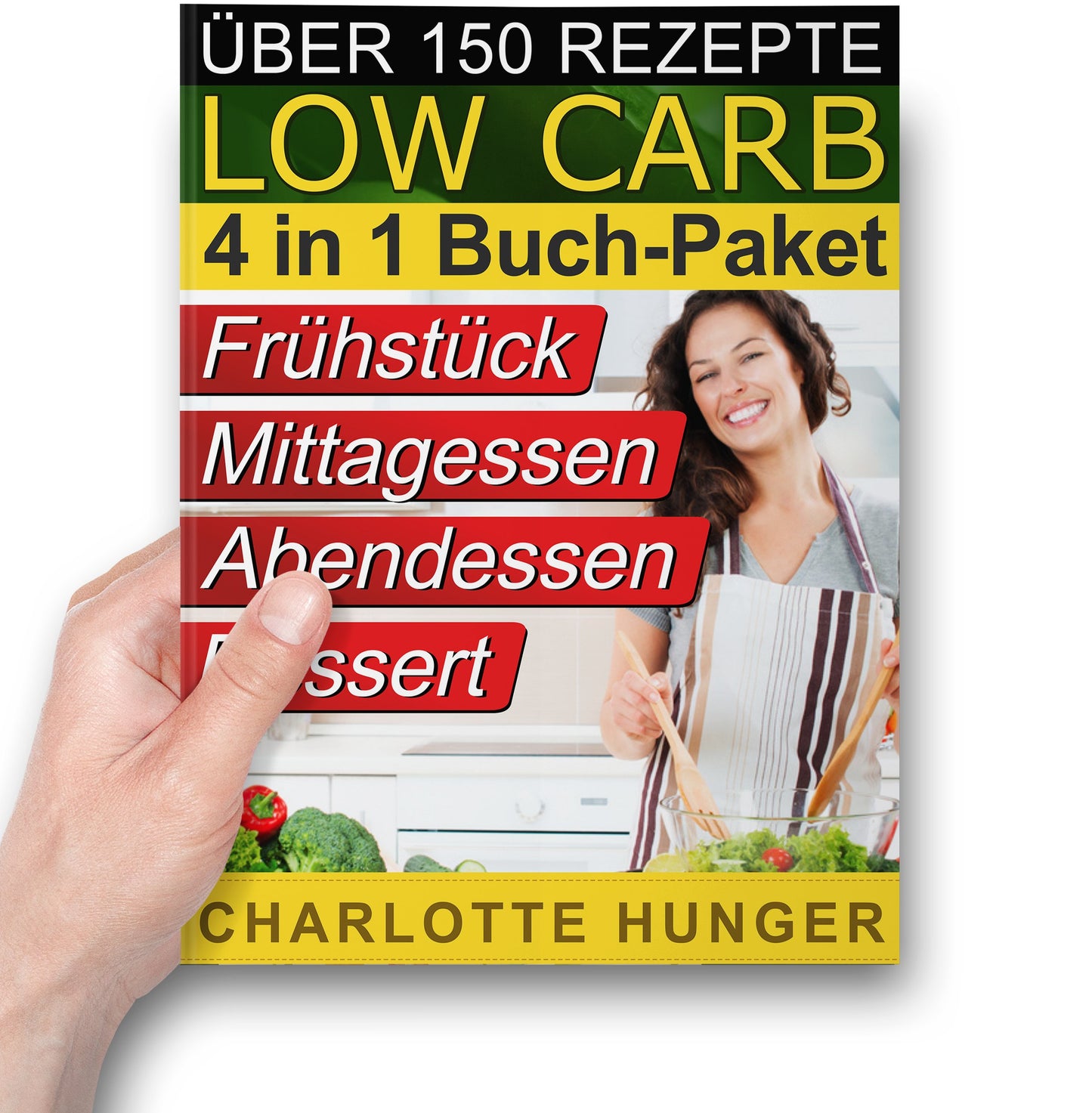 Rezepte ohne Kohlenhydrate: Low Carb TEIL 1 - 4 - Das Diaet-Kochbuch + Kohlenhydrate-Tabelle (Erfolgreich abnehmen und endlich schlank werden mit kohlenhydratarmer Ernaehrung! | DEUTSCH)