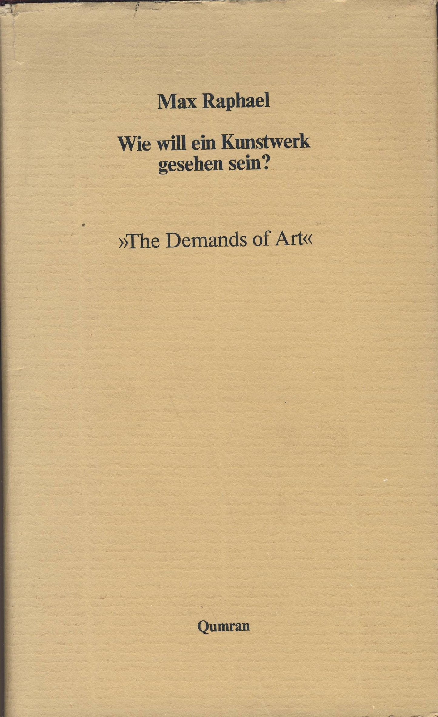Wie will ein Kunstwerk gesehen sein? 'The Demands of Art'