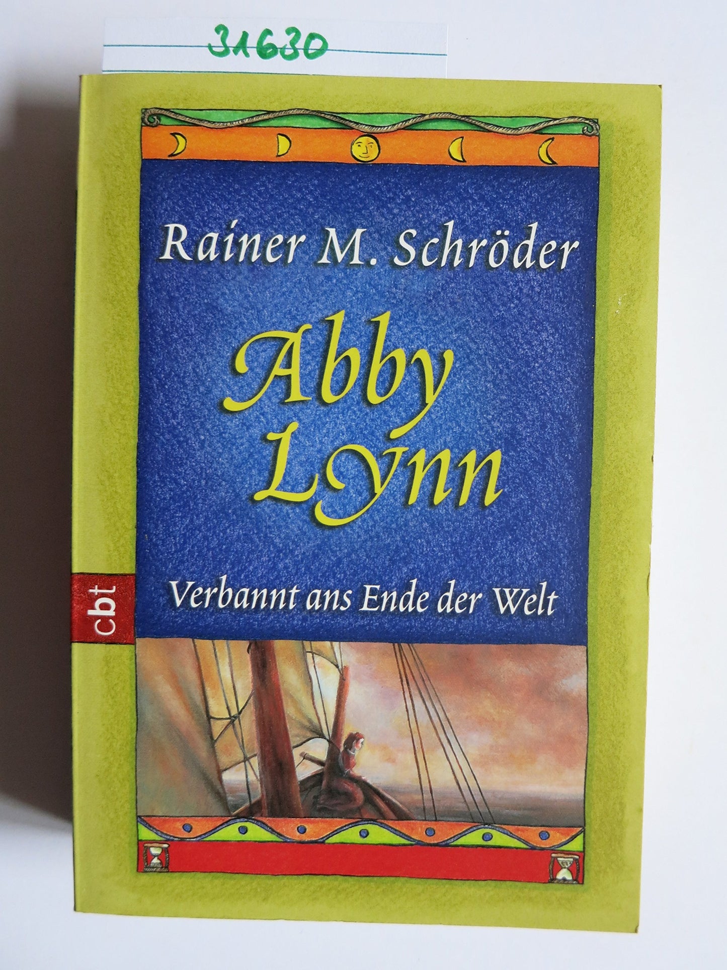 Abby Lynn - Verbannt ans Ende der Welt: Ausgezeichnet mit dem Friedrich-Gerstäcker-Preis 1988
