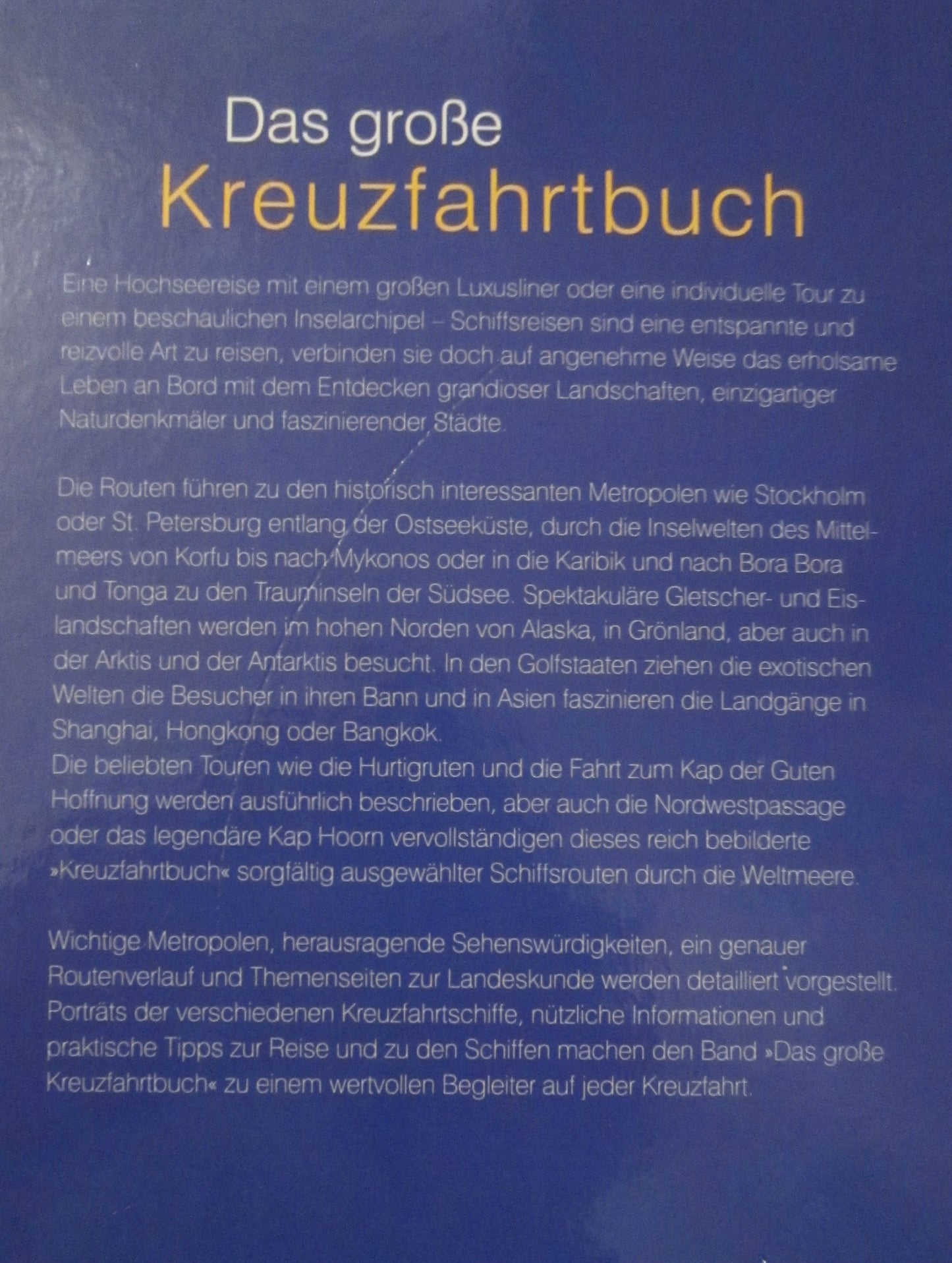 Das große Kreuzfahrtbuch. Unterwegs auf allen Meeren.