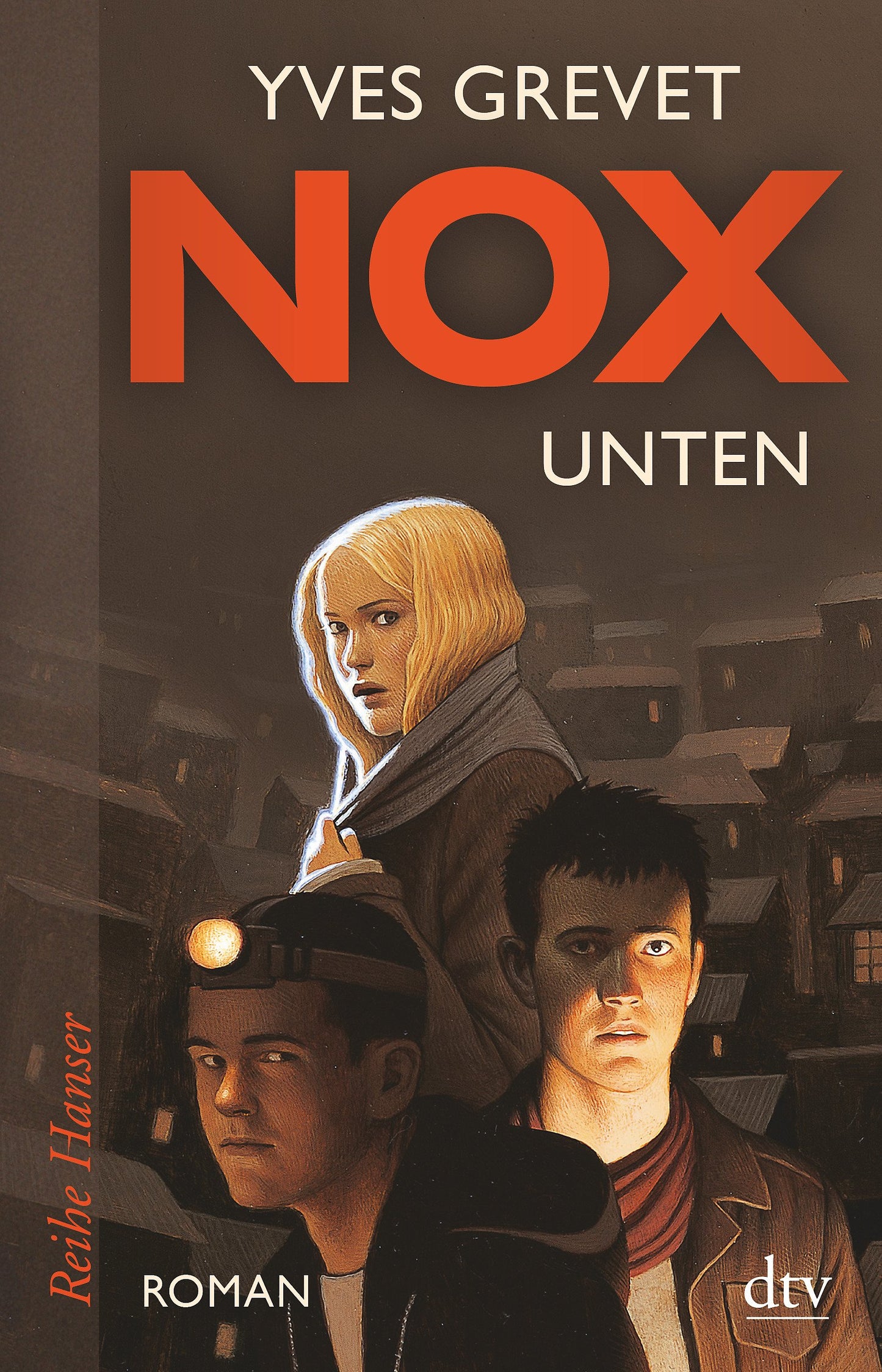 NOX. Unten: Roman (Die NOX-Reihe, Band 1)