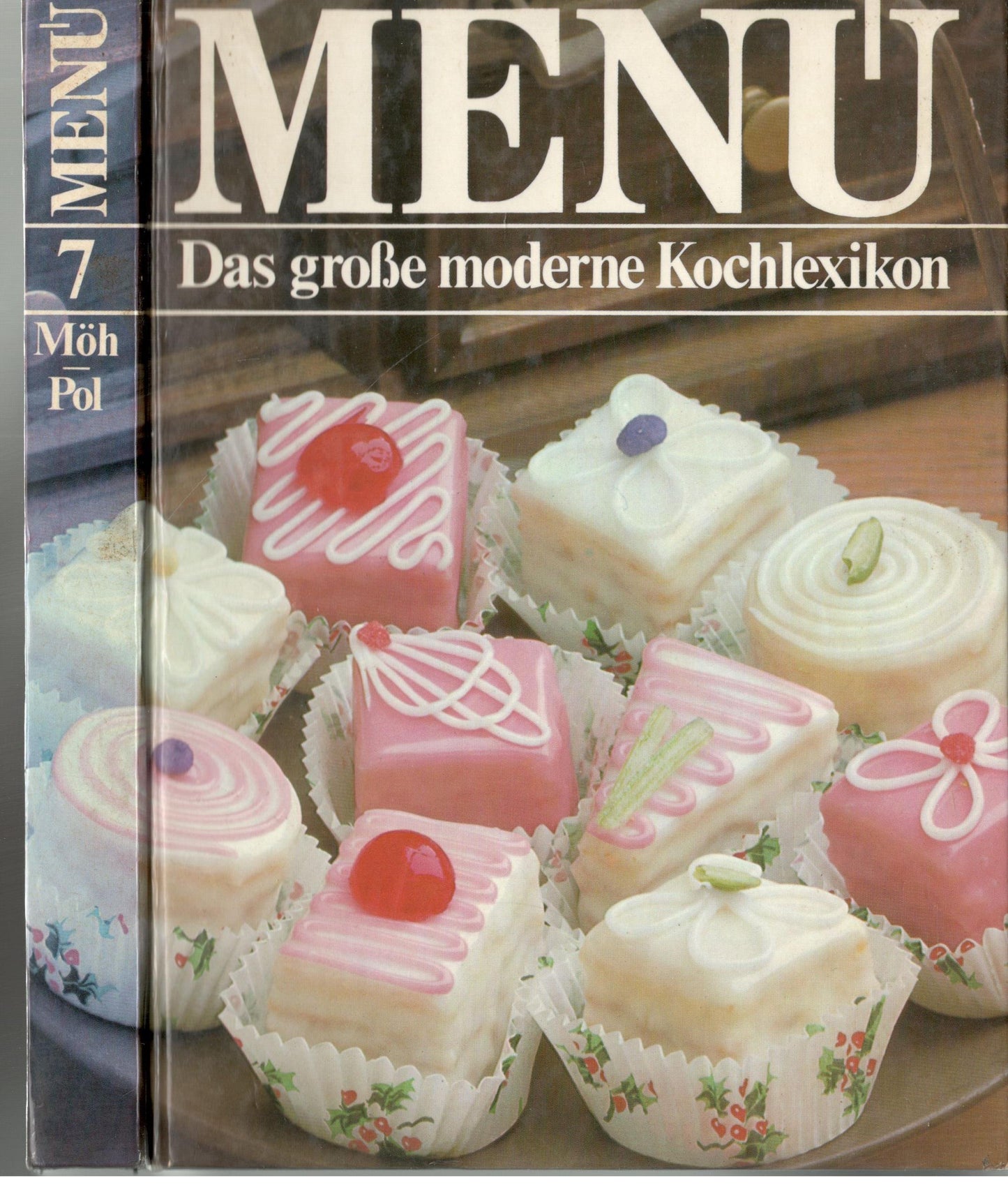 Menü - Das große moderne Kochlexikon. Band 7 (Möh - Pol)