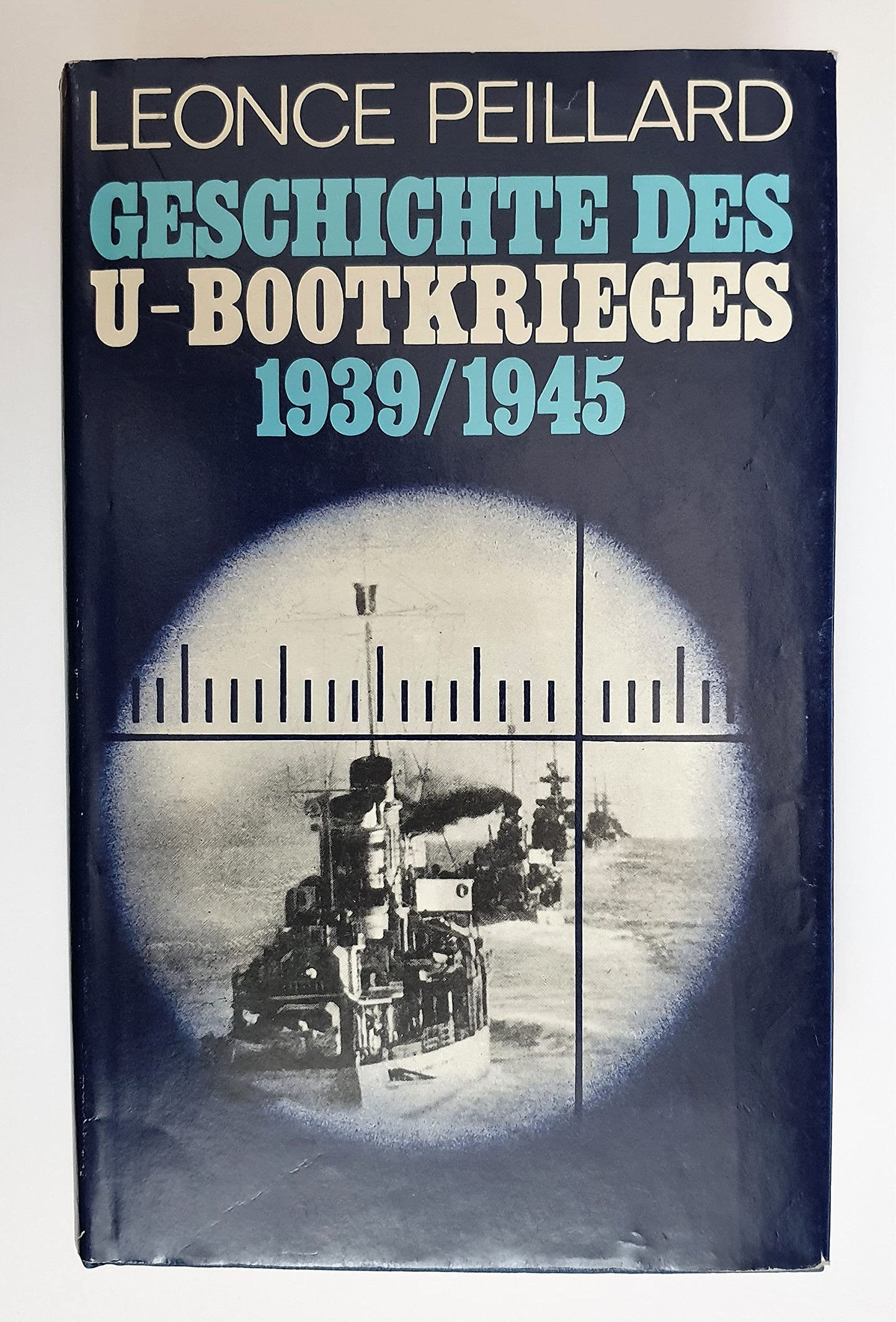 Geschichte des U- Bootkrieges 1939 - 1945