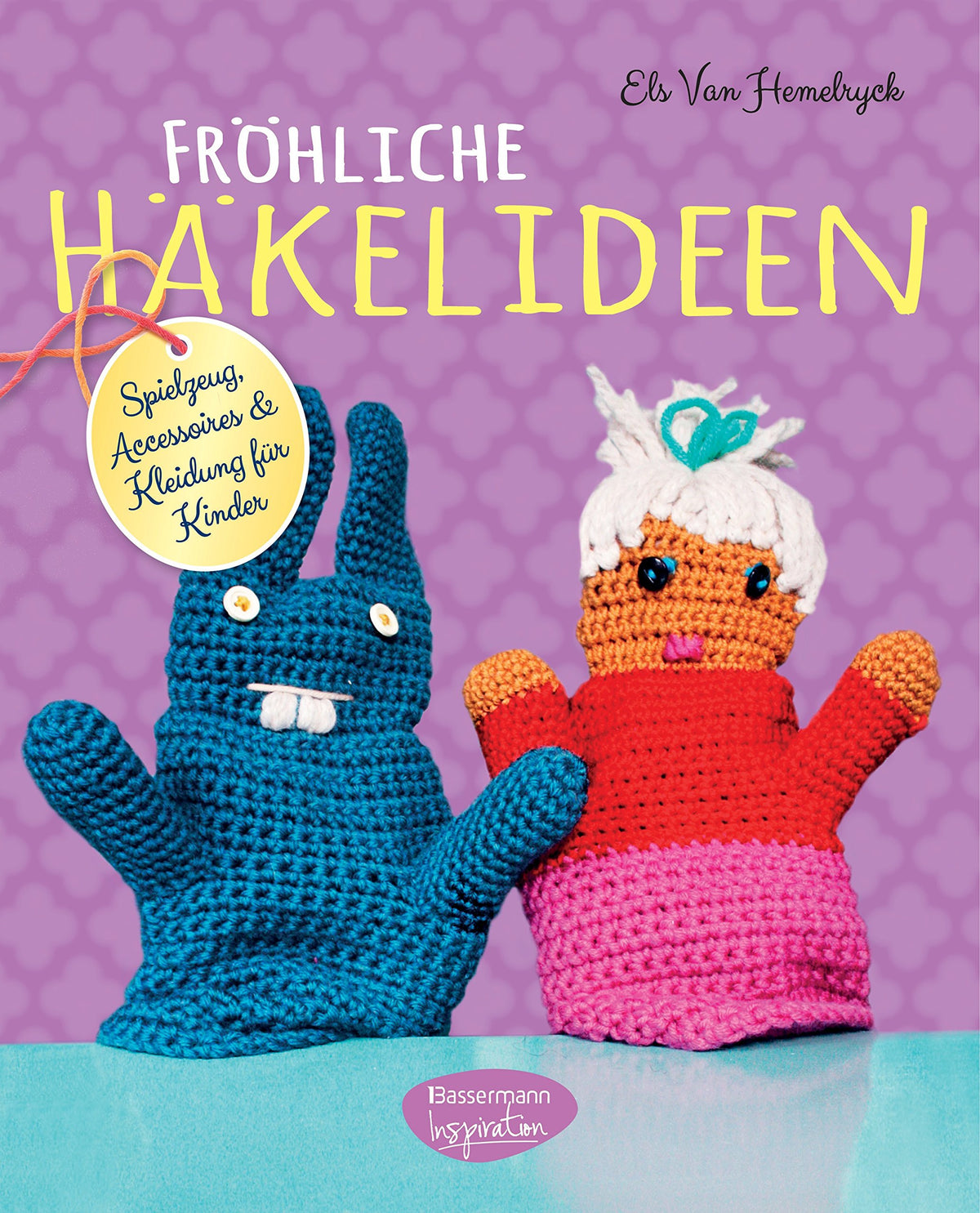 Fröhliche Häkelideen: Spielzeug, Accessoires und Kleidung für Kinder: Spielzeug, Accessoires & Kleidung für Kinder