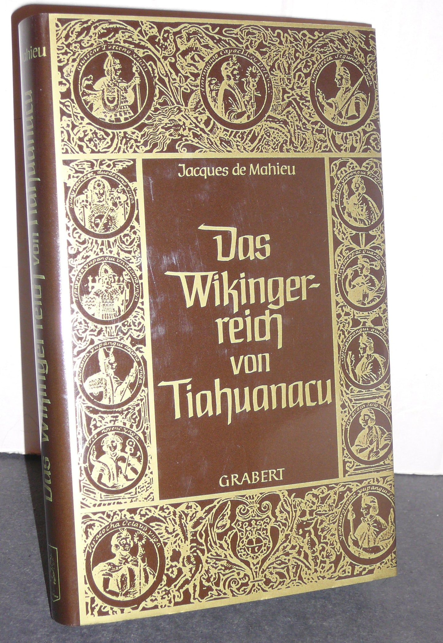 Das Wikingerreich von Tiahuanacu. Geschichte eines nordischen Imperiums in Südamerika