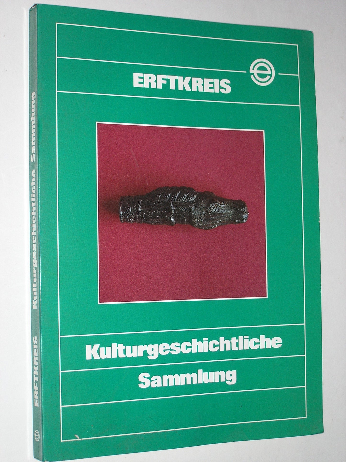 Erftkreis. Kulturgeschichtliche Sammlung. Ein Beitrag zur rheinischen Heimatgeschichte