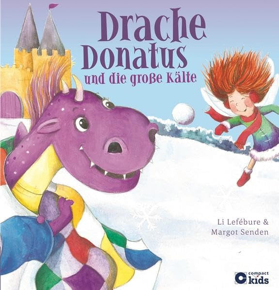 Drache Donatus und die große Kälte: Die Abenteuer von Drache Donatus und Elfe Florine (Drache Donatus & Elfe Florine)