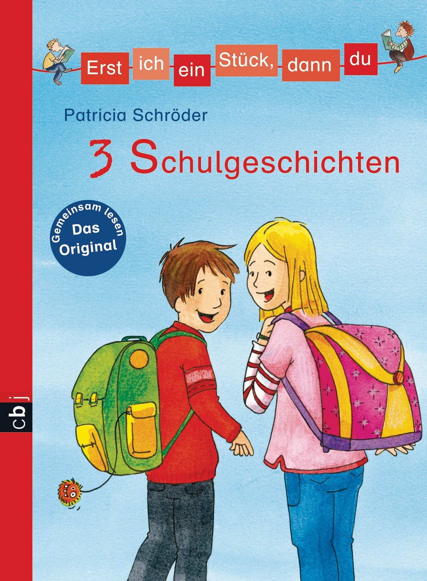 Erst ich ein Stück, dann du! 3 Schulgeschichten (Erst ich ein Stück... Themenbände, Band 3)