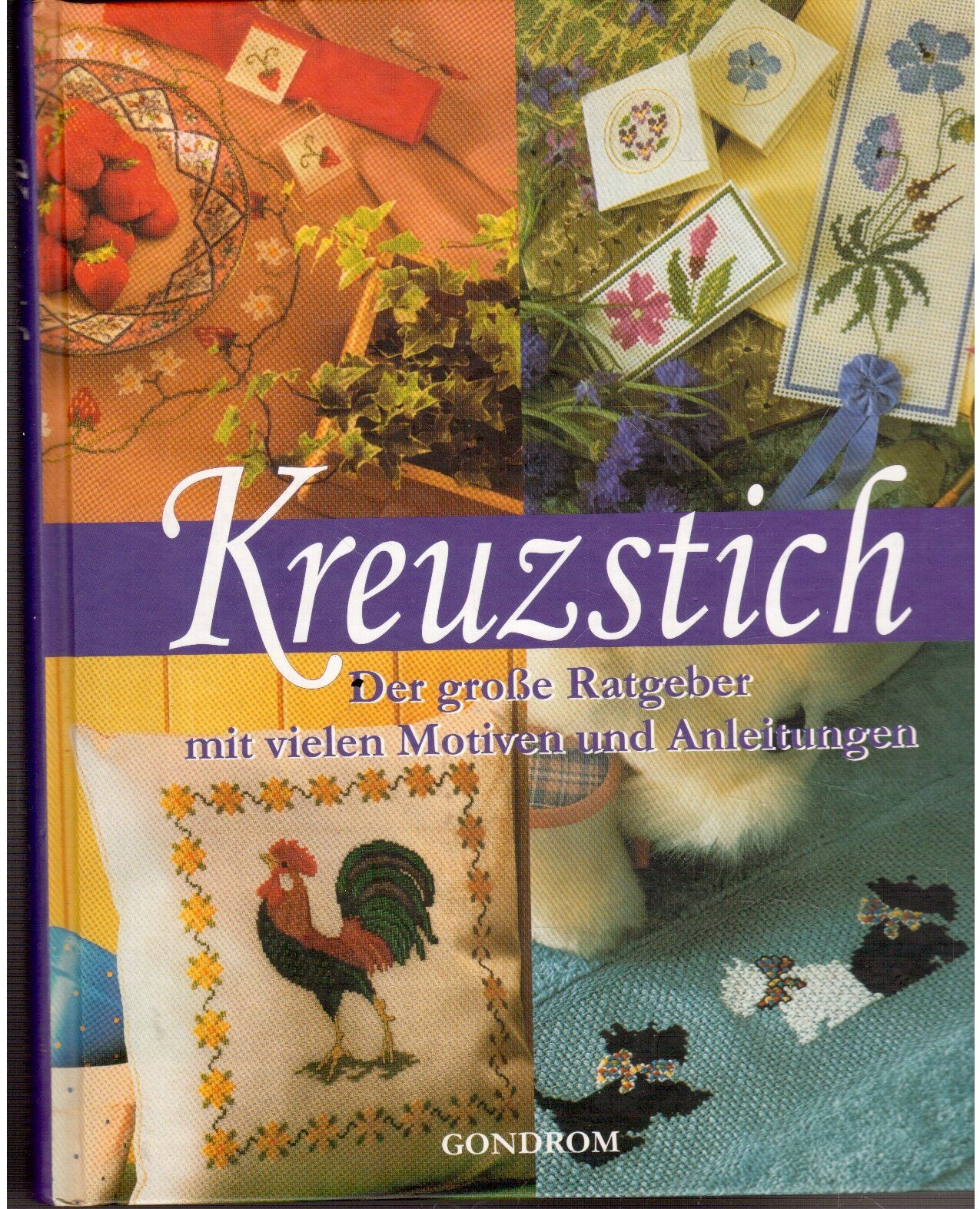 Kreuzstich: Der grosse Ratgeber mit vielen Motiven und Anleitungen