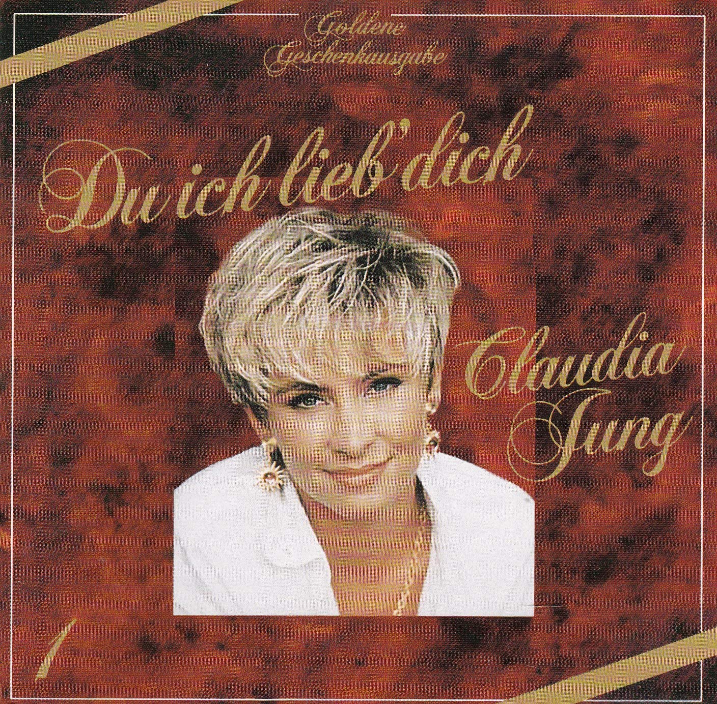 Claudia Jung - Du ich lieb dich - CD1 - Goldene Geschenkausgabe
