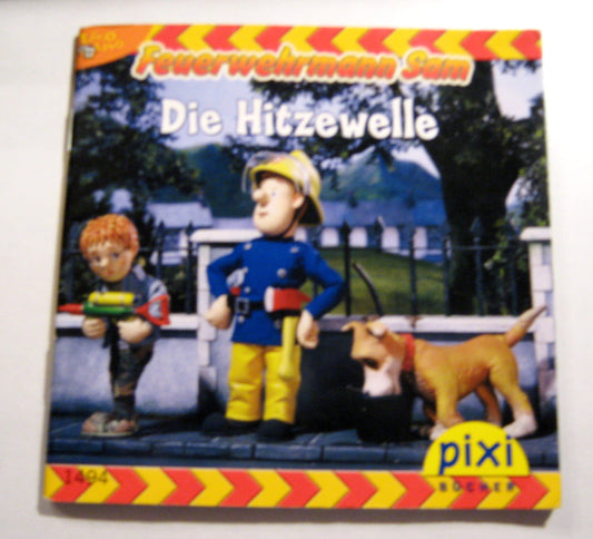 Pixi Bücher. Feuerwehrmann Sam. Die Hitzewelle. Serie 166, Heft 1494.