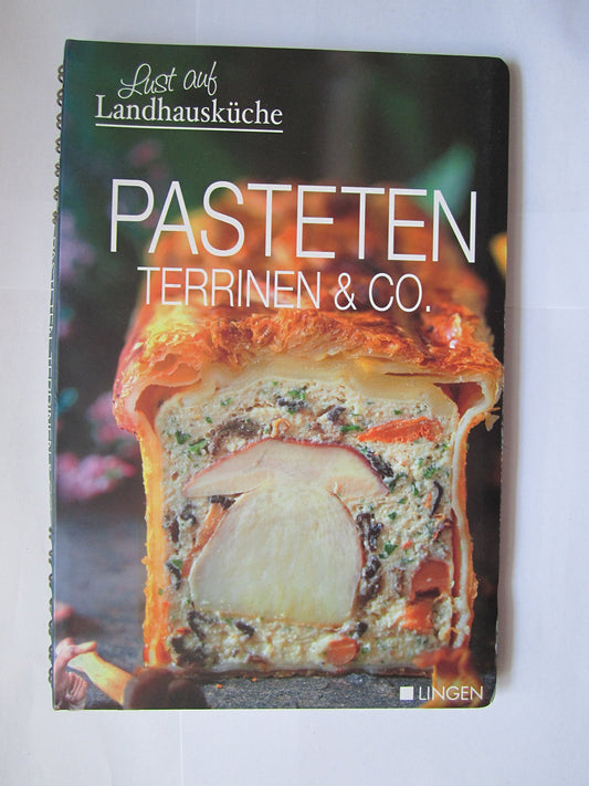Pasteten Terrinen & Co. Lust auf Landhausküche.