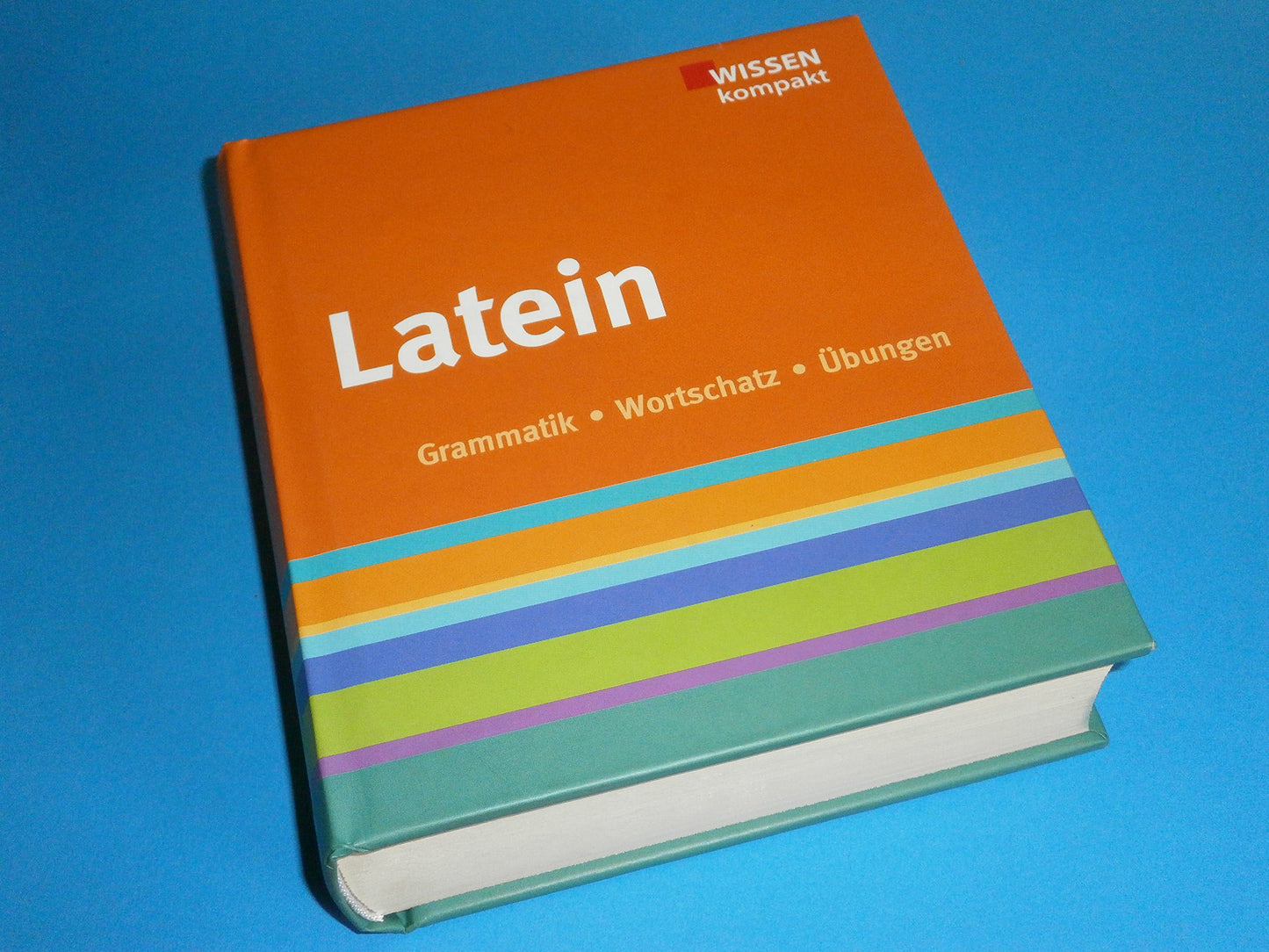 Latein: Grammatik, Wortschatz, Übungen