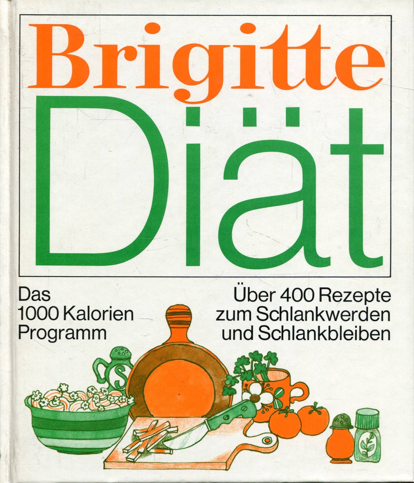 Brigitte Diät: Das 1000 Kalorien Programm