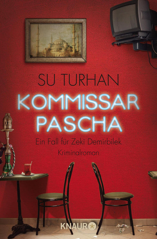Kommissar Pascha: Ein Fall für Zeki Demirbilek (Die Zeki-Demirbilek-Reihe, Band 1)