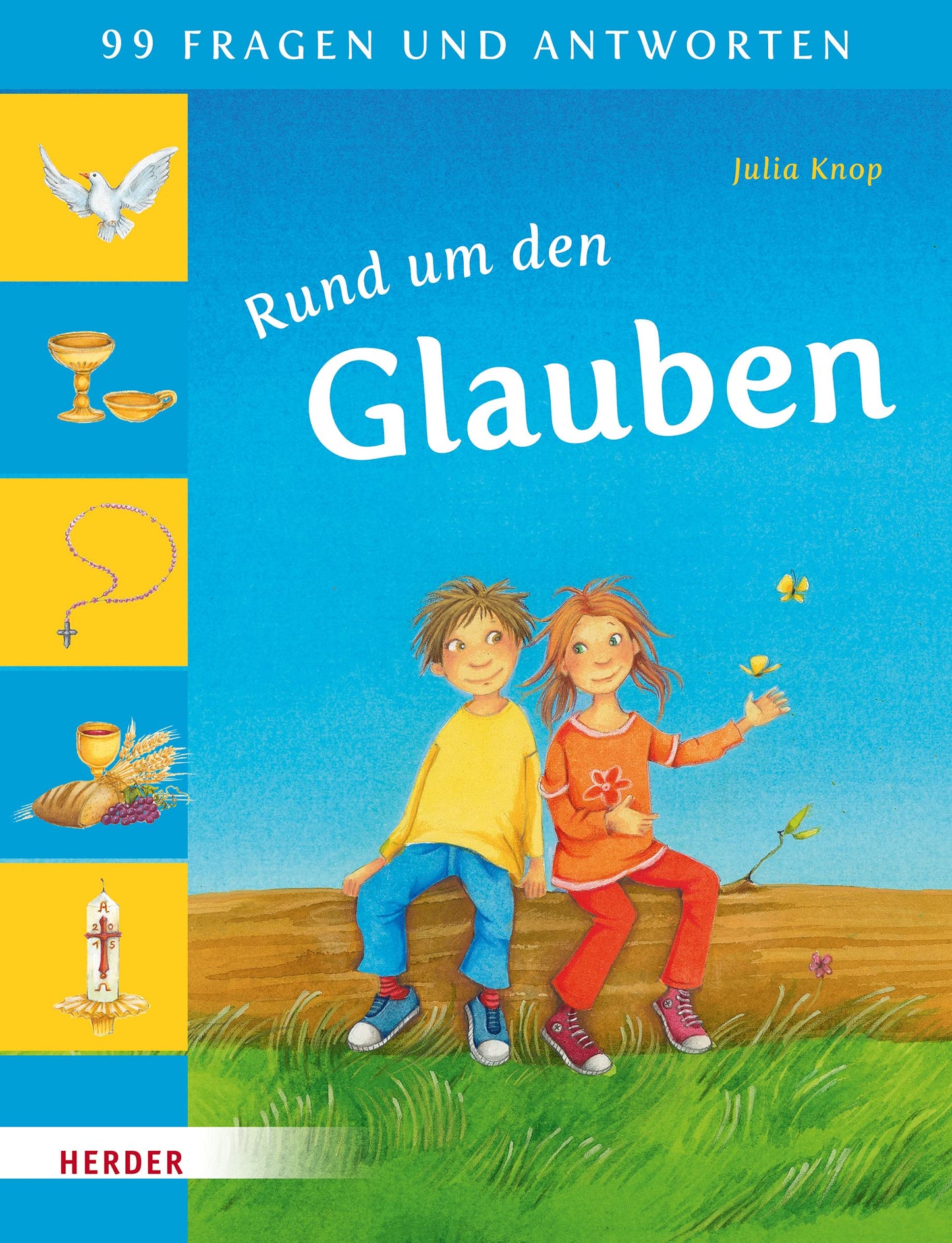 99 Fragen und Antworten - Rund um den Glauben