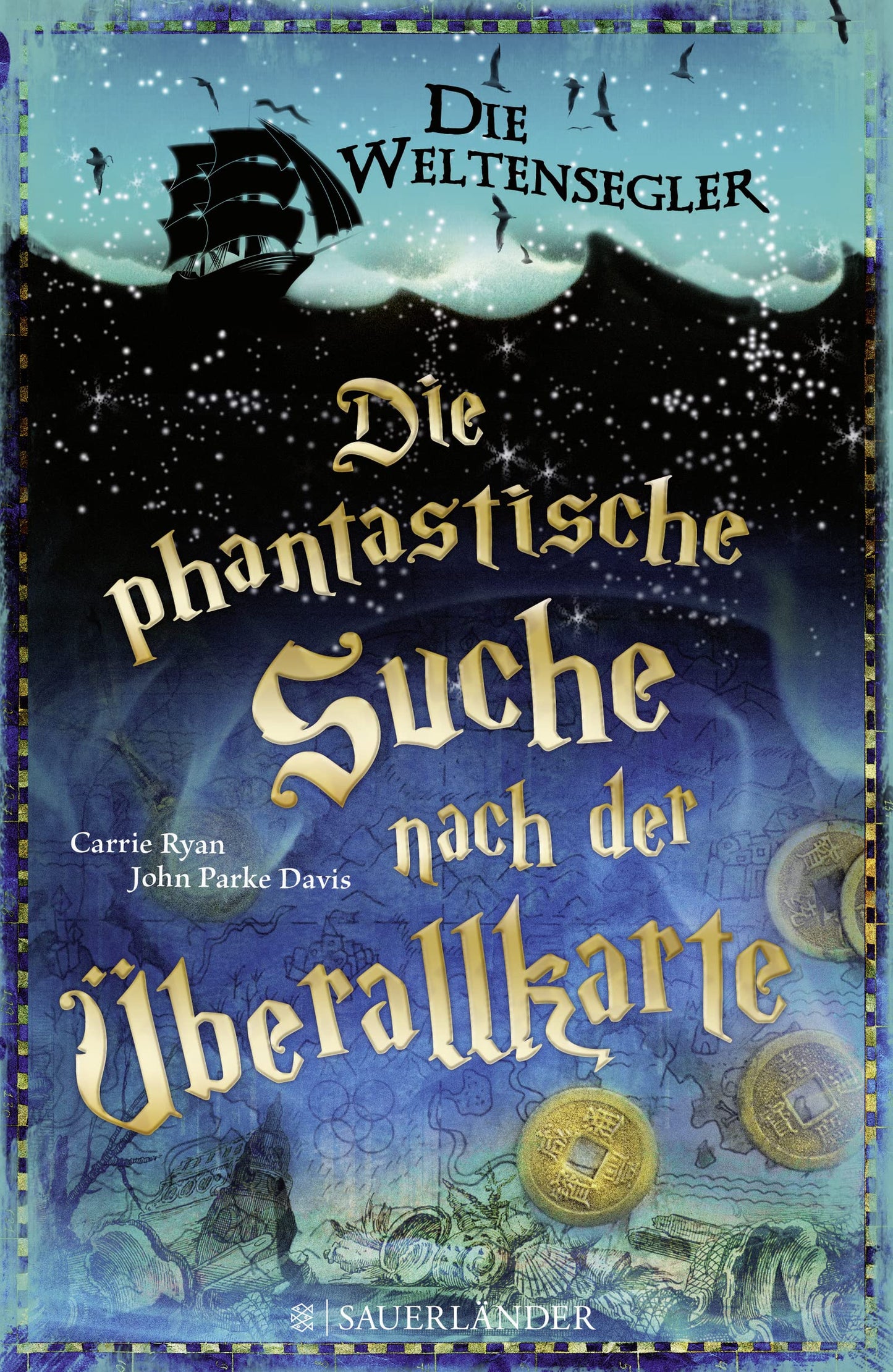 Die Weltensegler - Die phantastische Suche nach der Überallkarte (Map of Magic - Weltensegler, Band 1)