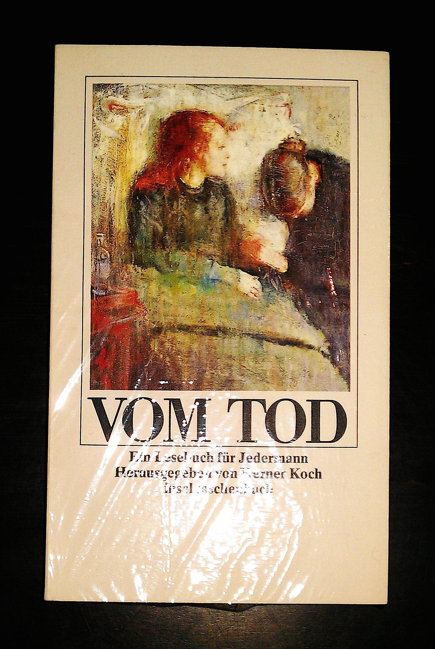 Vom Tod: Ein Lesebuch für Jedermann. Herausgegeben von Werner Koch (insel taschenbuch)