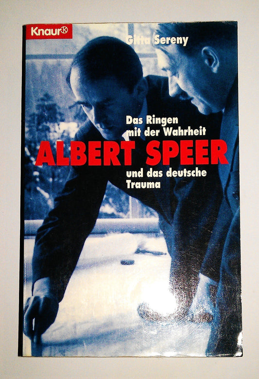Albert Speer: Das Ringen mit der Wahrheit und das deutsche Trauma