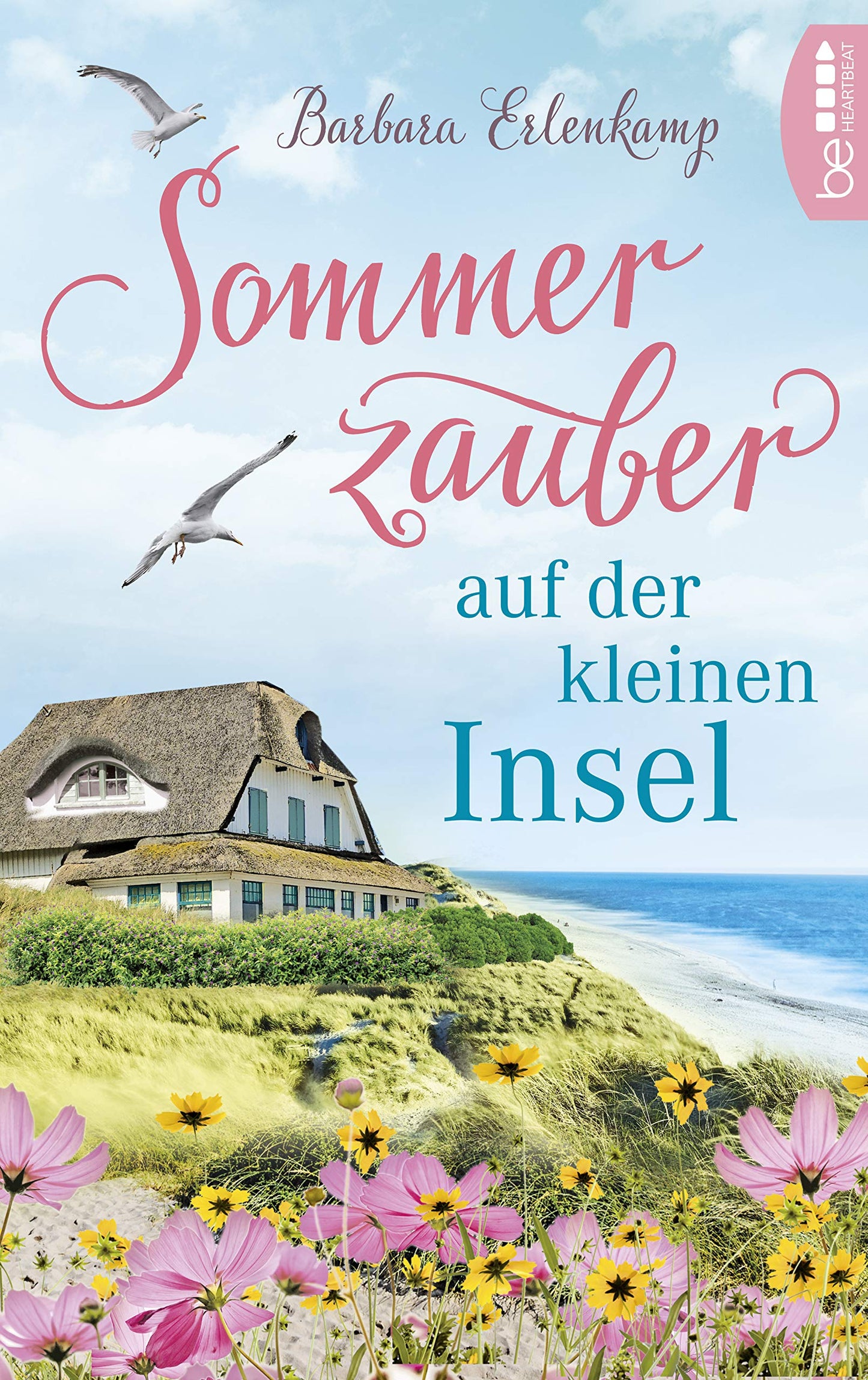 Sommerzauber auf der kleinen Insel (Küste, Meer und Sommer – Die schönsten Urlaubsromane von Barbara Erlenkamp)