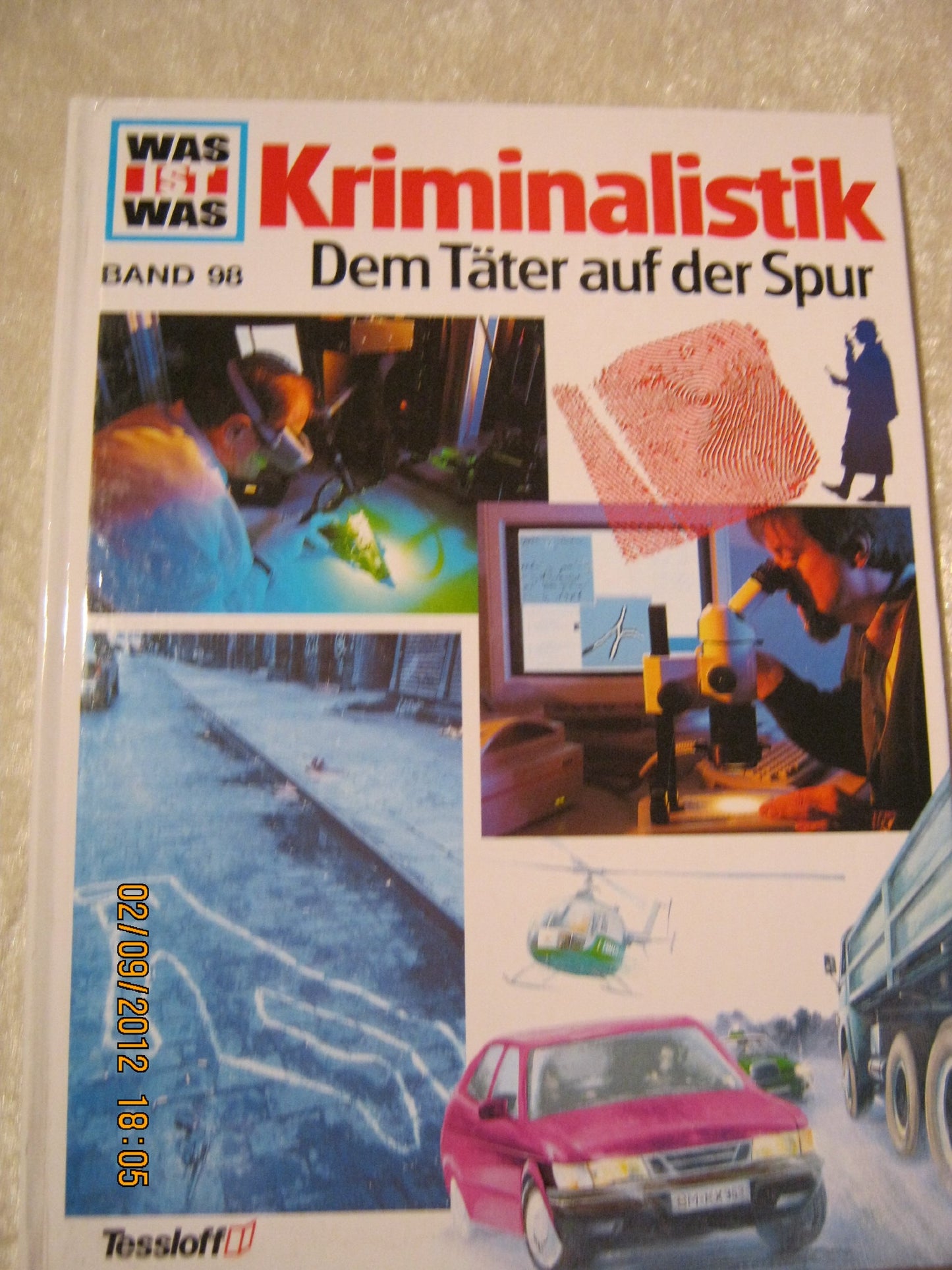 Kriminalistik. Dem Täter auf der Spur. (WAS IST WAS Bd.98)