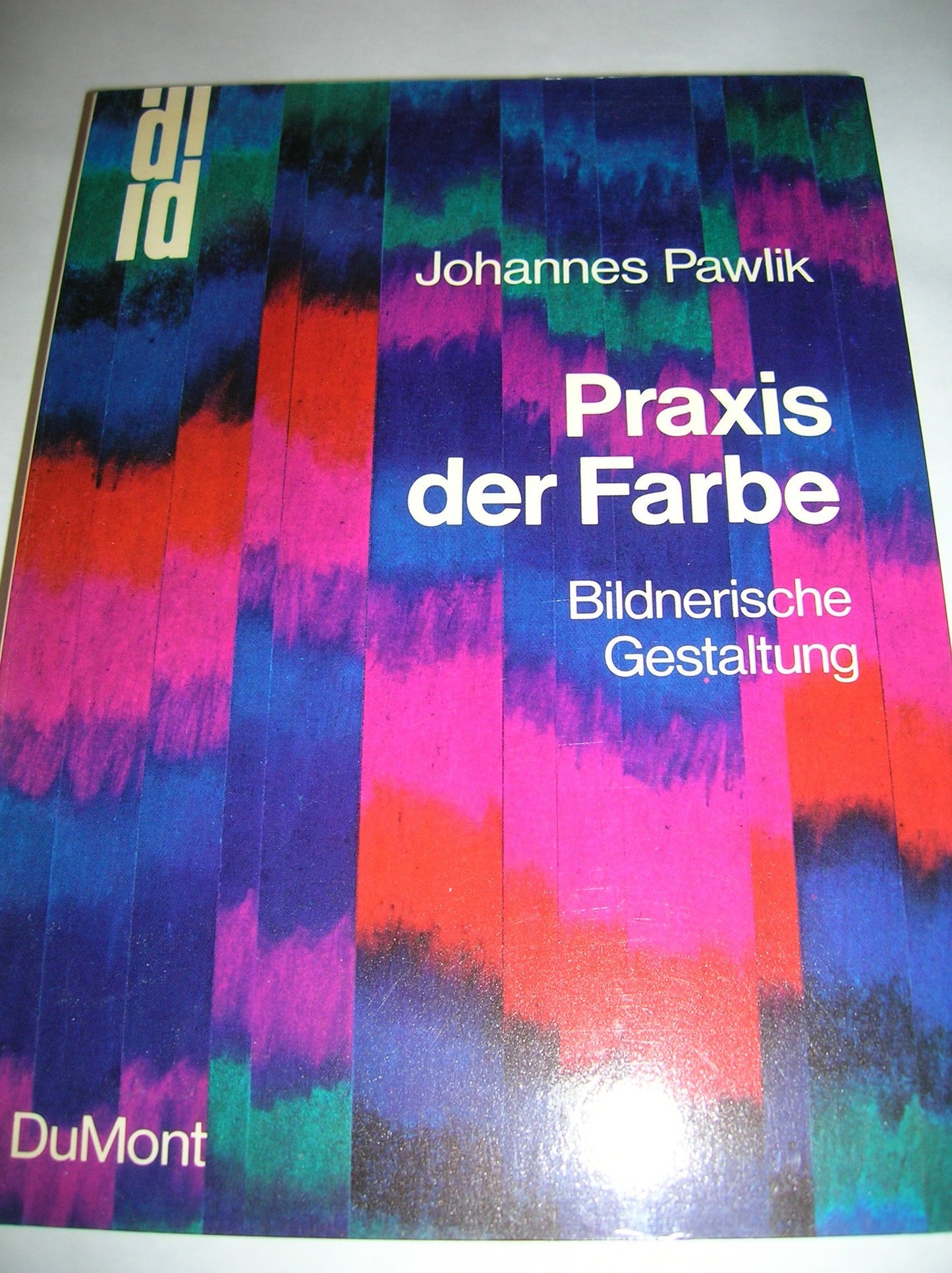 Praxis der Farbe. Bildnerische Gestaltung
