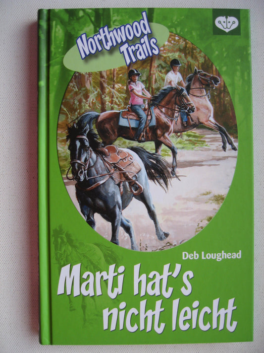 Northwood Trails 3 Marti hat´s nicht leicht