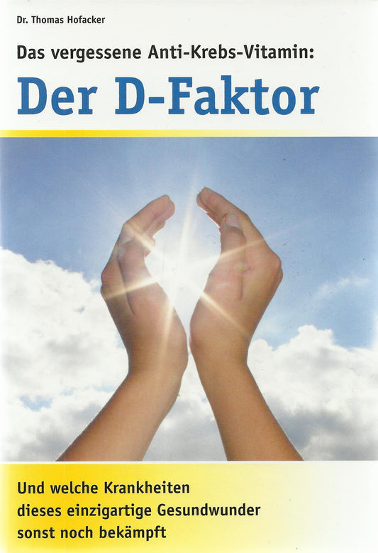 Das vergessene Anti-Krebs-Vitamin: Der D-Faktor