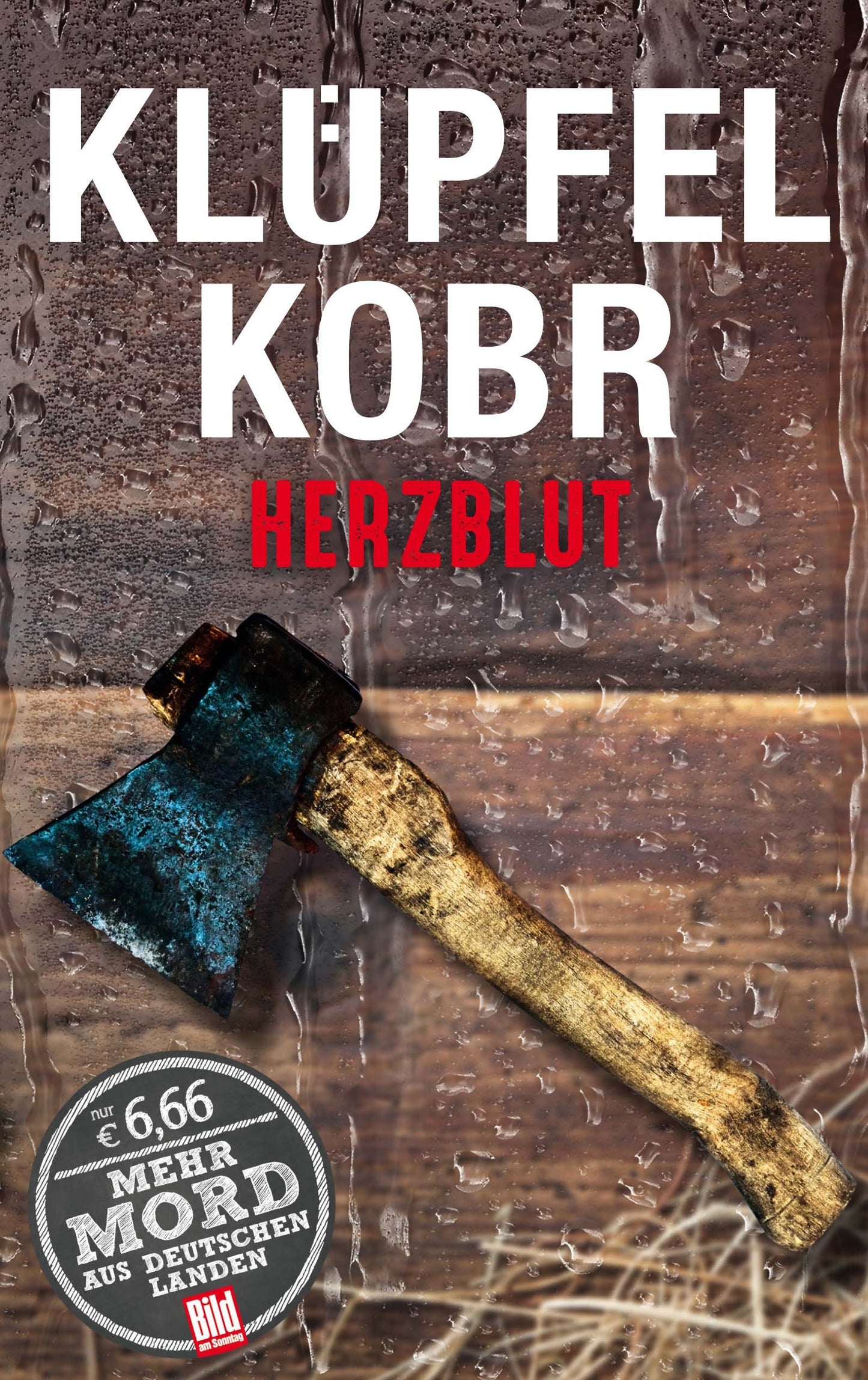 Herzblut (BILD am Sonntag Thriller 2017 / Mehr Mord aus Deutschen Landen)