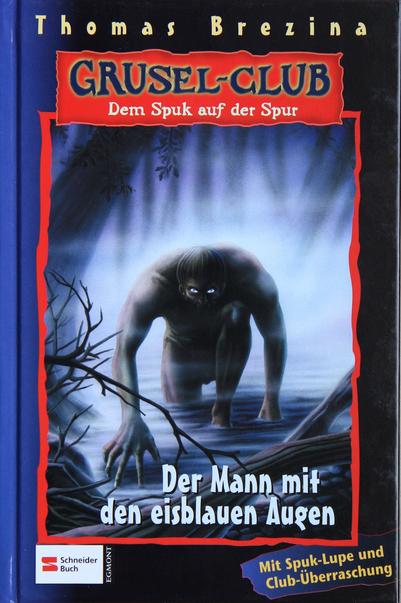 Grusel-Club - Dem Spuk auf der Spur, Band 02: Der Mann mit den eisblauen Augen: Mit Spuklupe u. Club-Überraschung