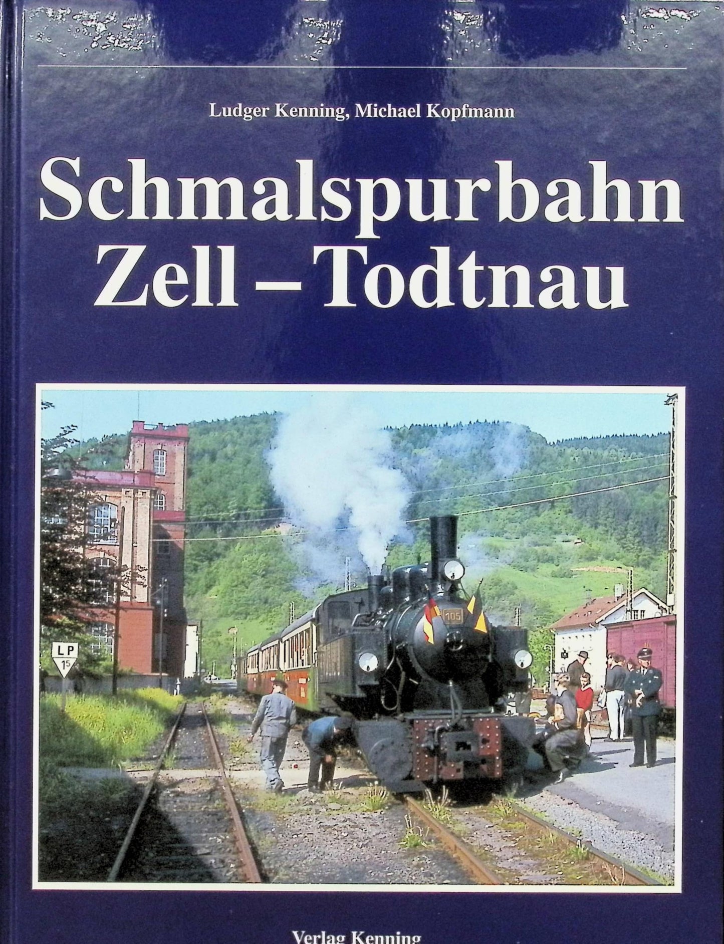 Die Schmalspurbahn Zell - Todtnau