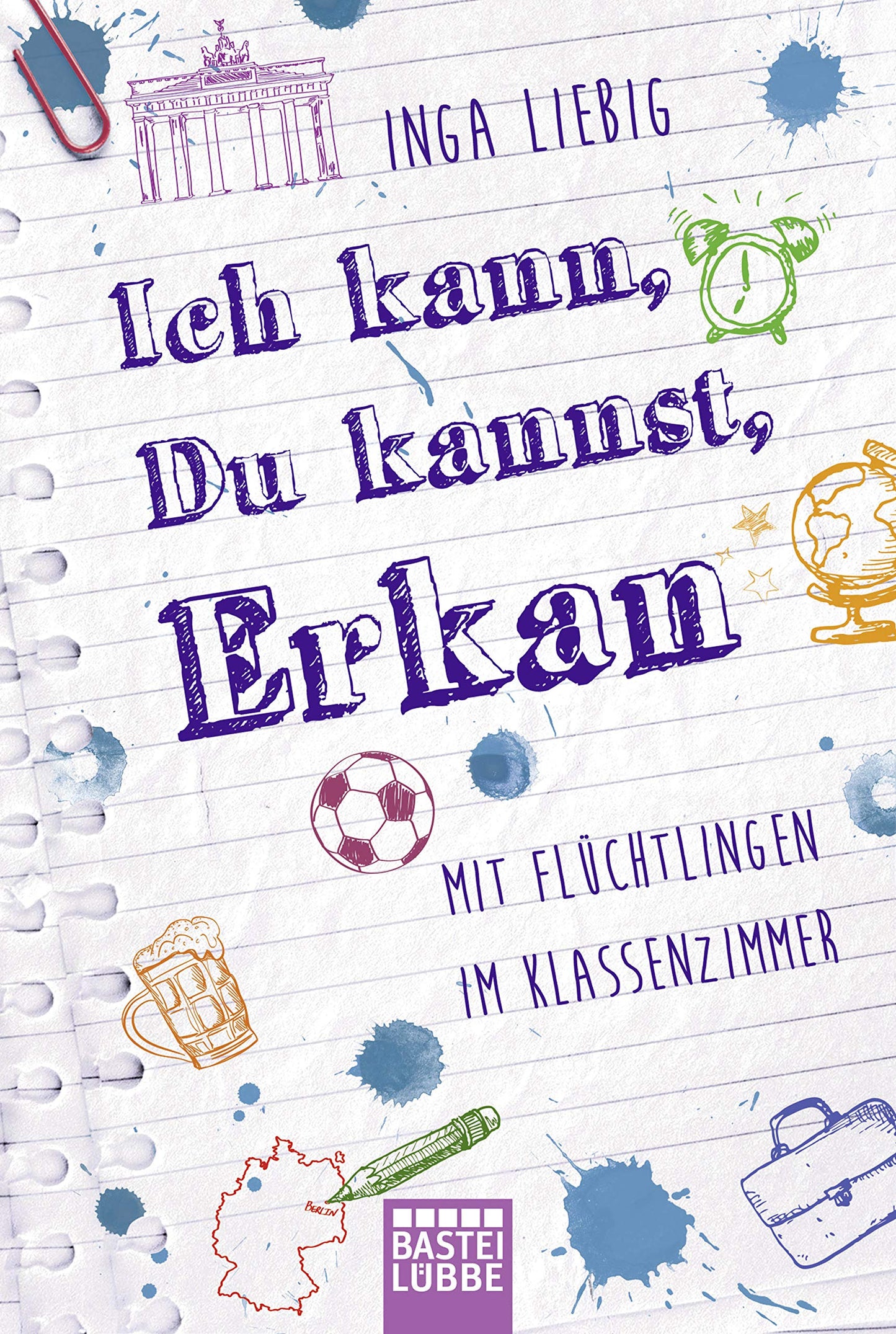 Ich kann, du kannst, Erkan: Mit Flüchtlingen im Klassenzimmer