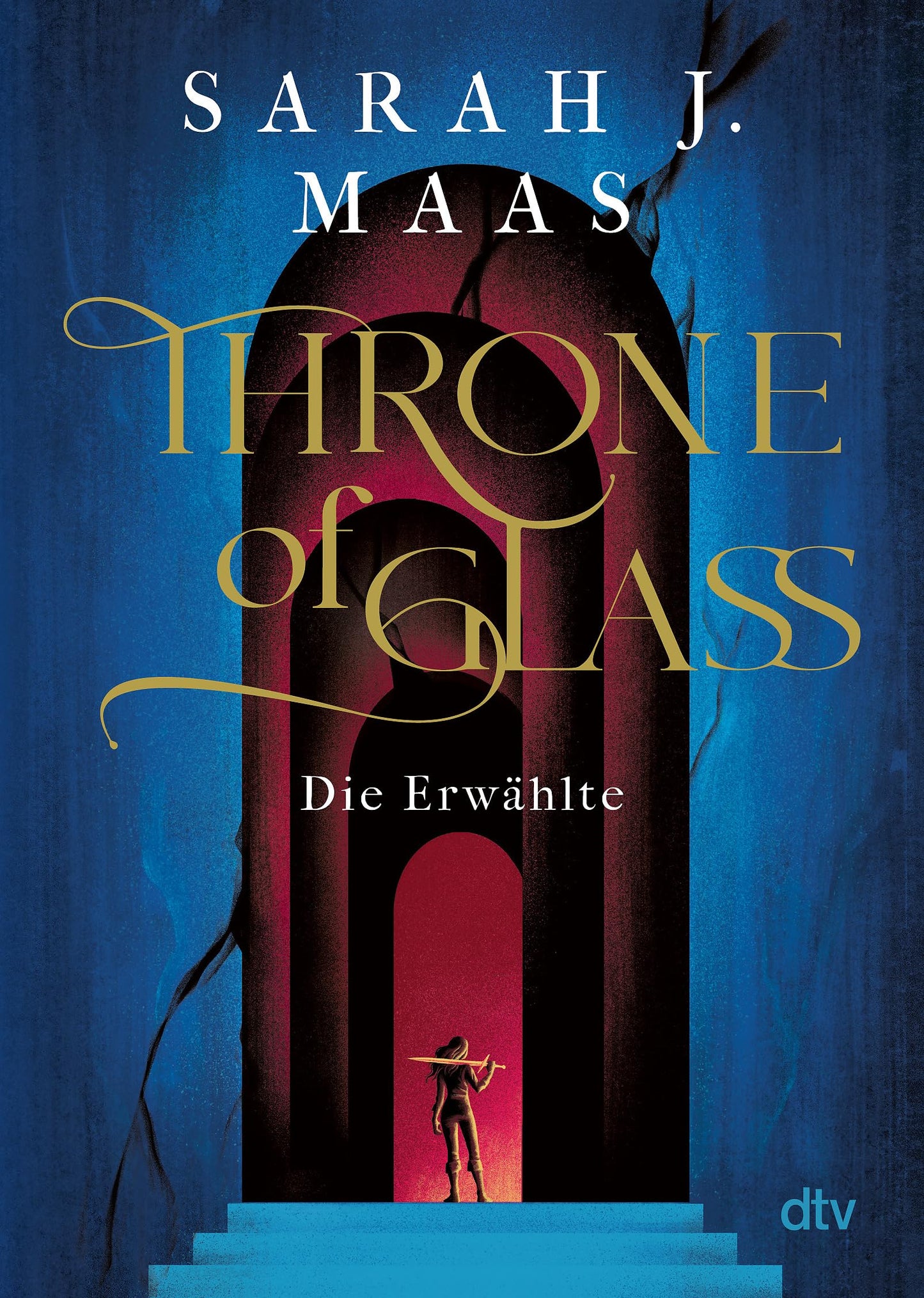 Throne of Glass – Die Erwählte: Roman (Die Throne of Glass-Reihe, Band 1)
