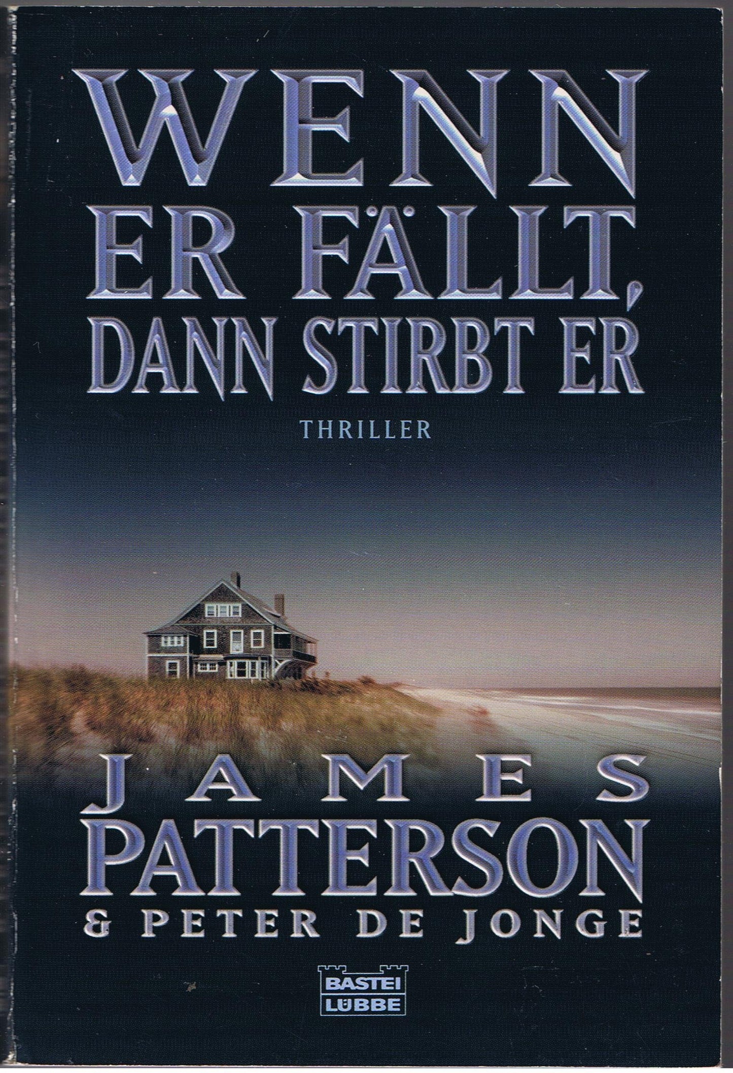 Wenn er fällt, dann stirbt er: Thriller (Allgemeine Reihe. Bastei Lübbe Taschenbücher)