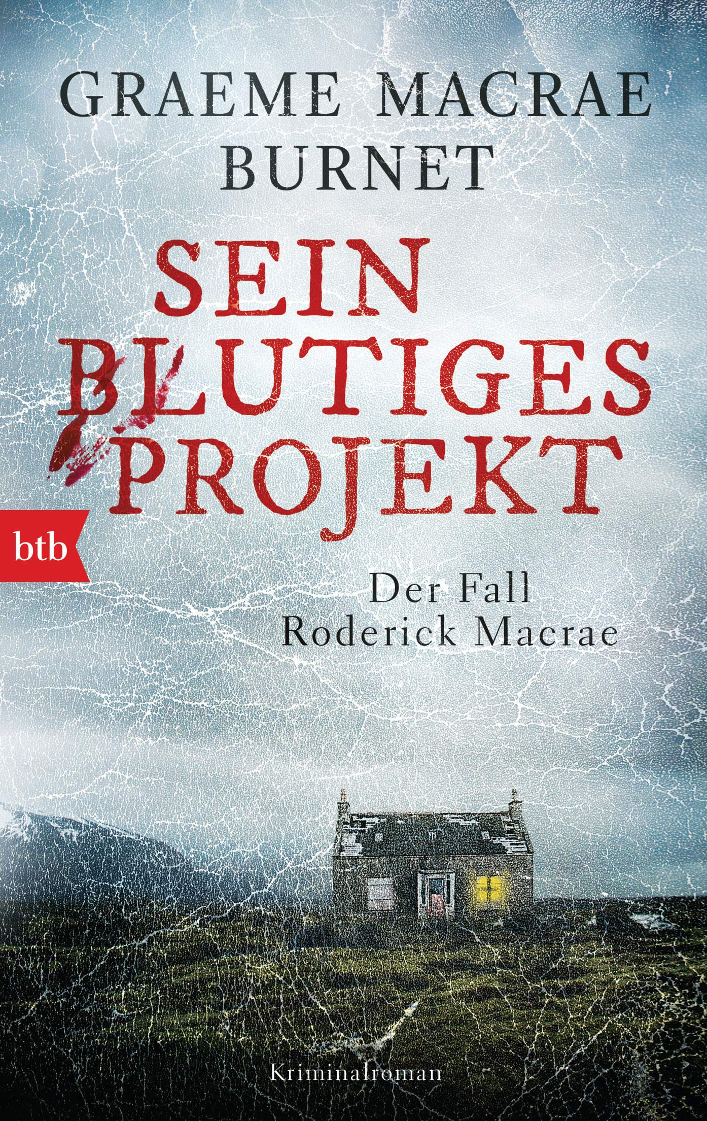 Sein blutiges Projekt - Der Fall Roderick Macrae: Kriminalroman