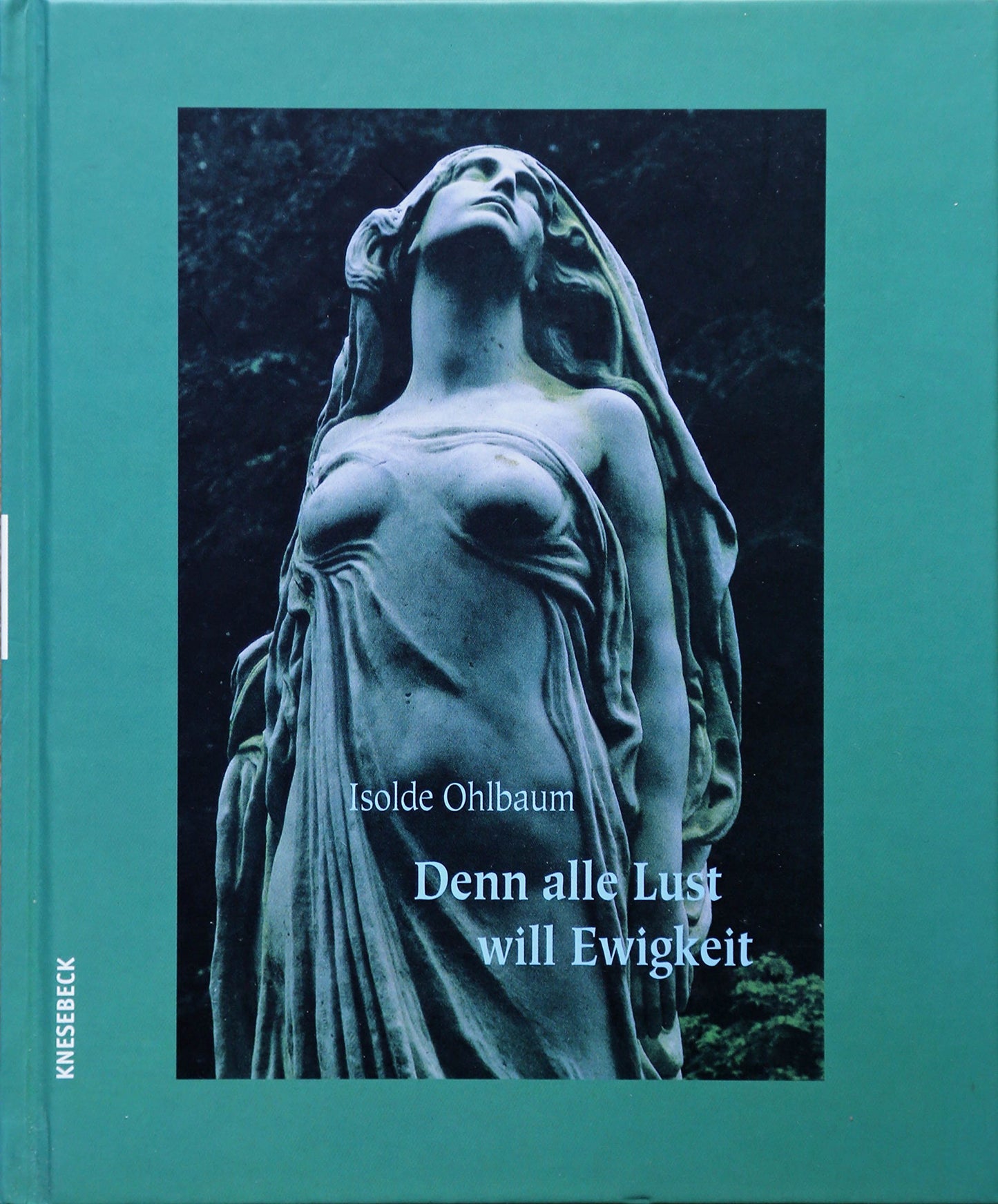 Denn alle Lust will Ewigkeit