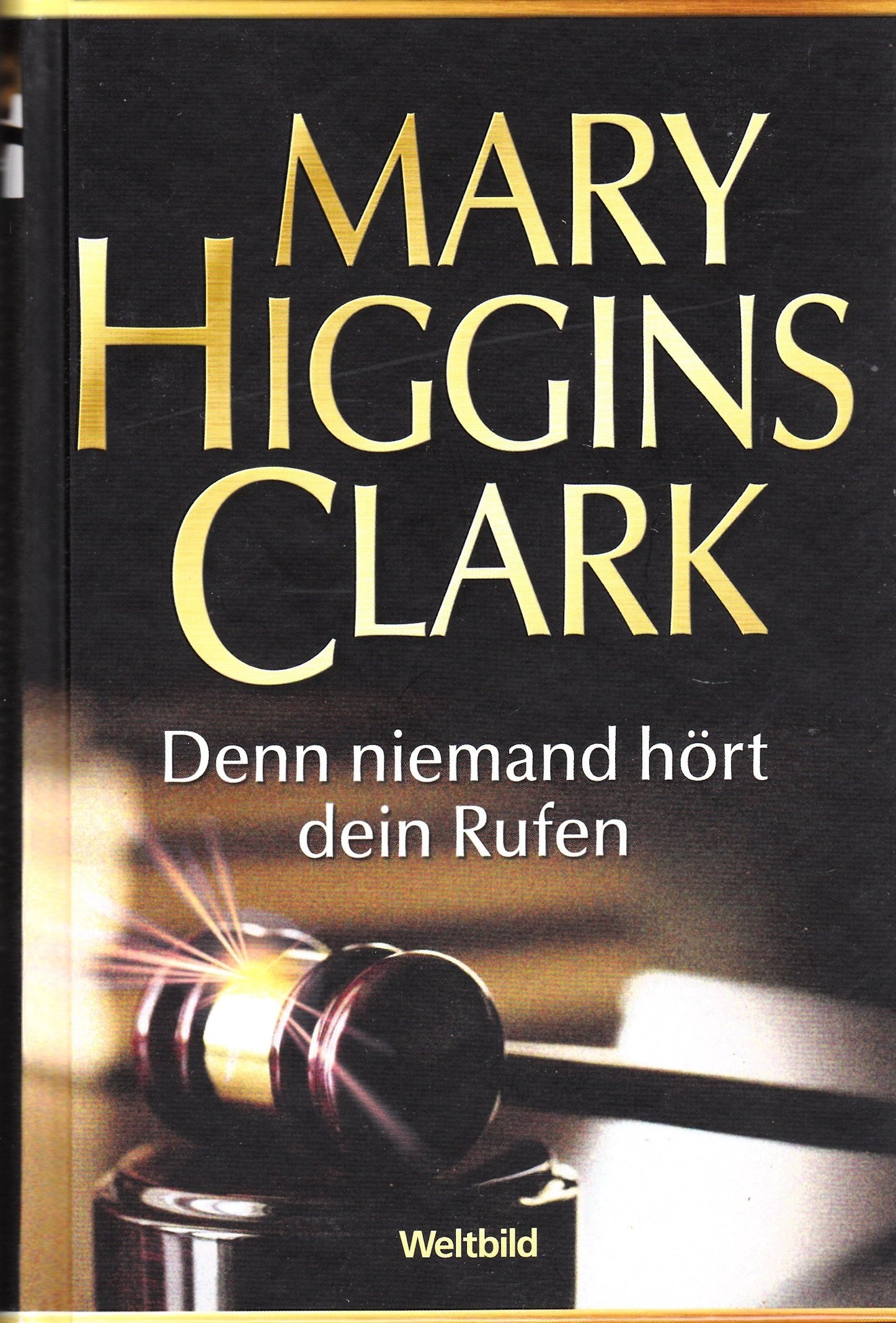 Mary Higgins Clark - Denn niemand hört dein Rufen