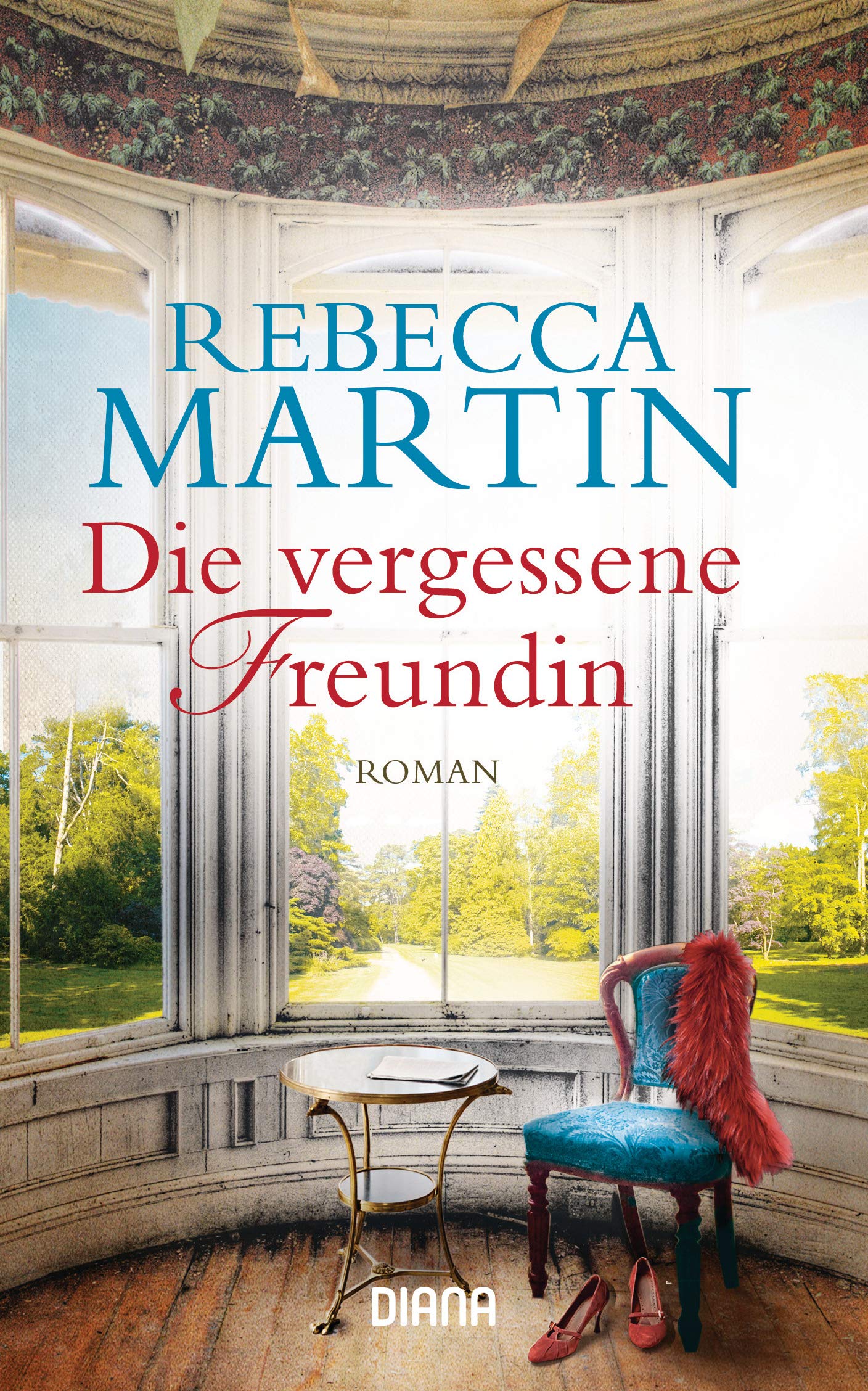 Die vergessene Freundin: Roman